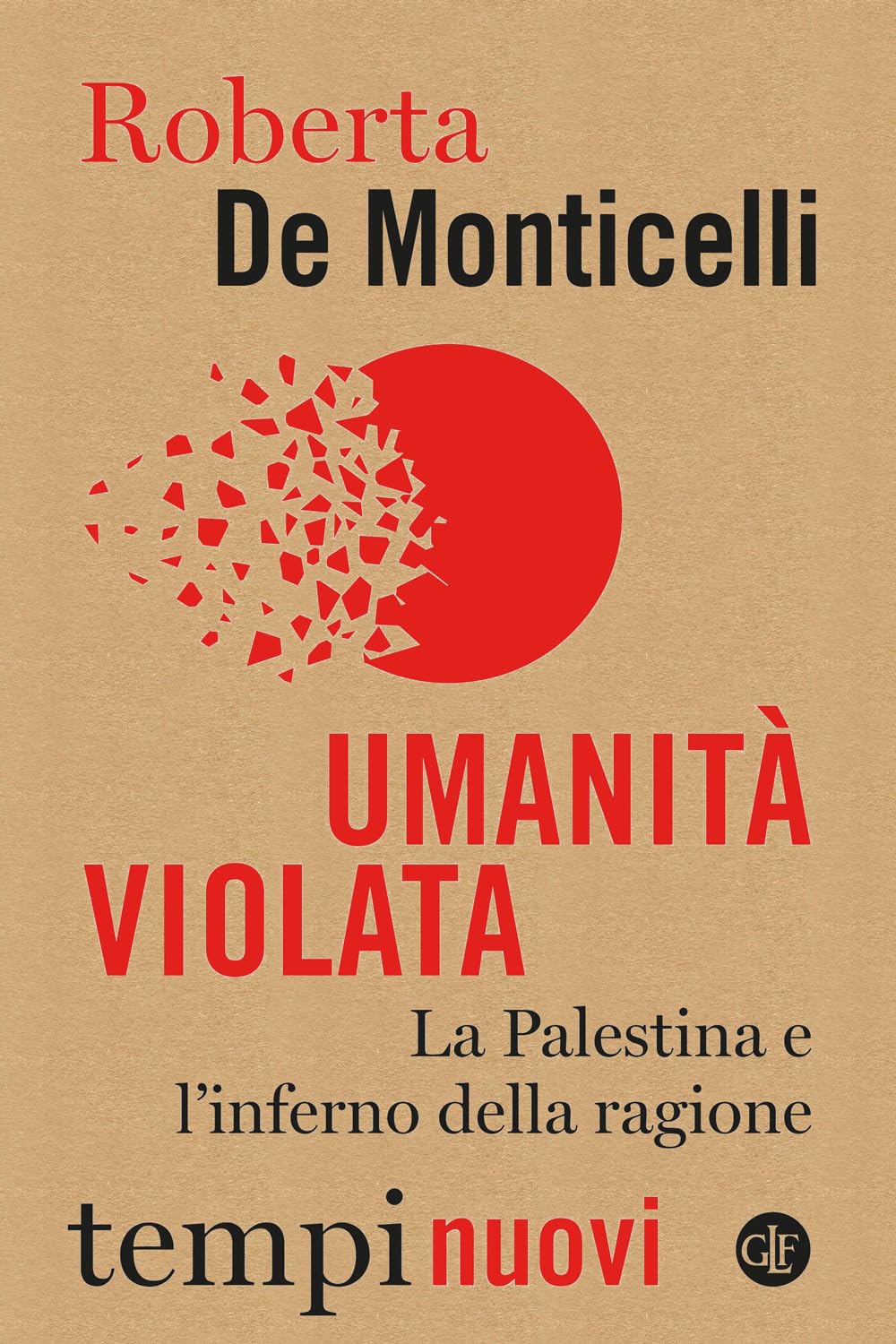 Umanità Violata. La Palestina E L'inferno Della Ragione - 4