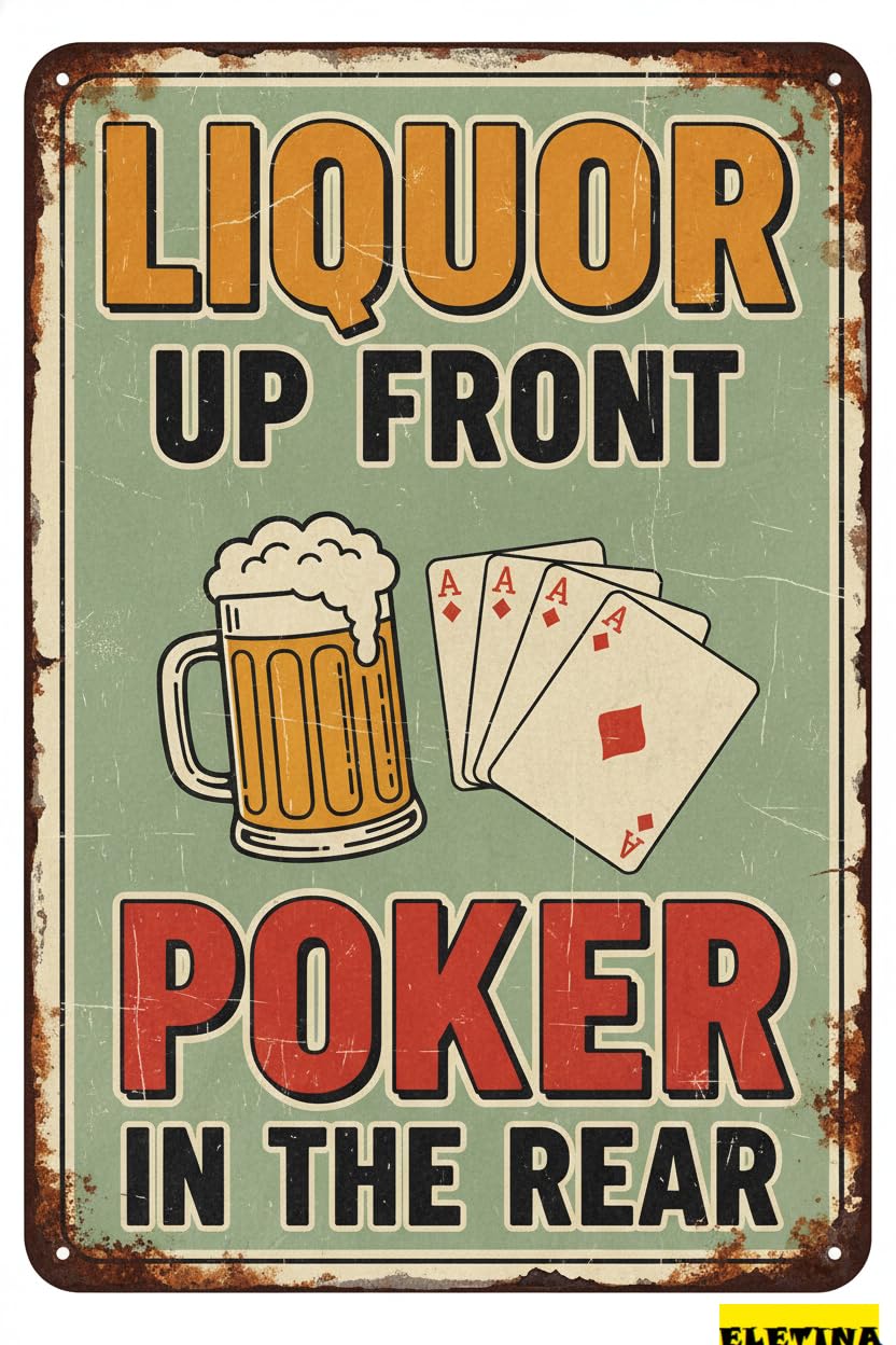 Vintage Metal Tin Sign Liquor Up Front Poker In The Rear Beer Bar Wall Decor Poster Home Office Bar Pub Cafe Plaque Decor 8 X 12 Inch