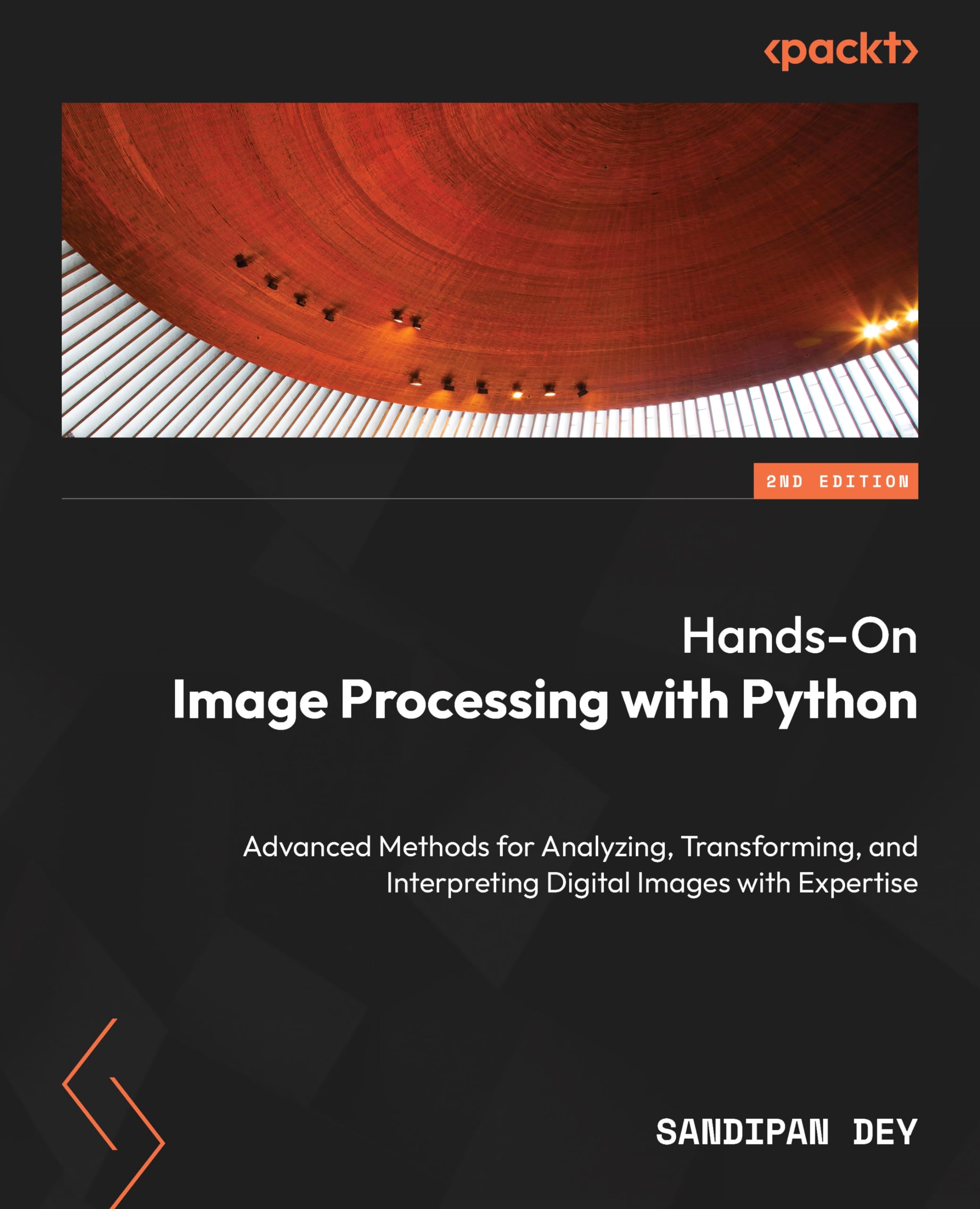 Hands-On Image Processing with Python: Advanced Methods for Analyzing, Transforming, and Interpreting Digital Images with Expertise