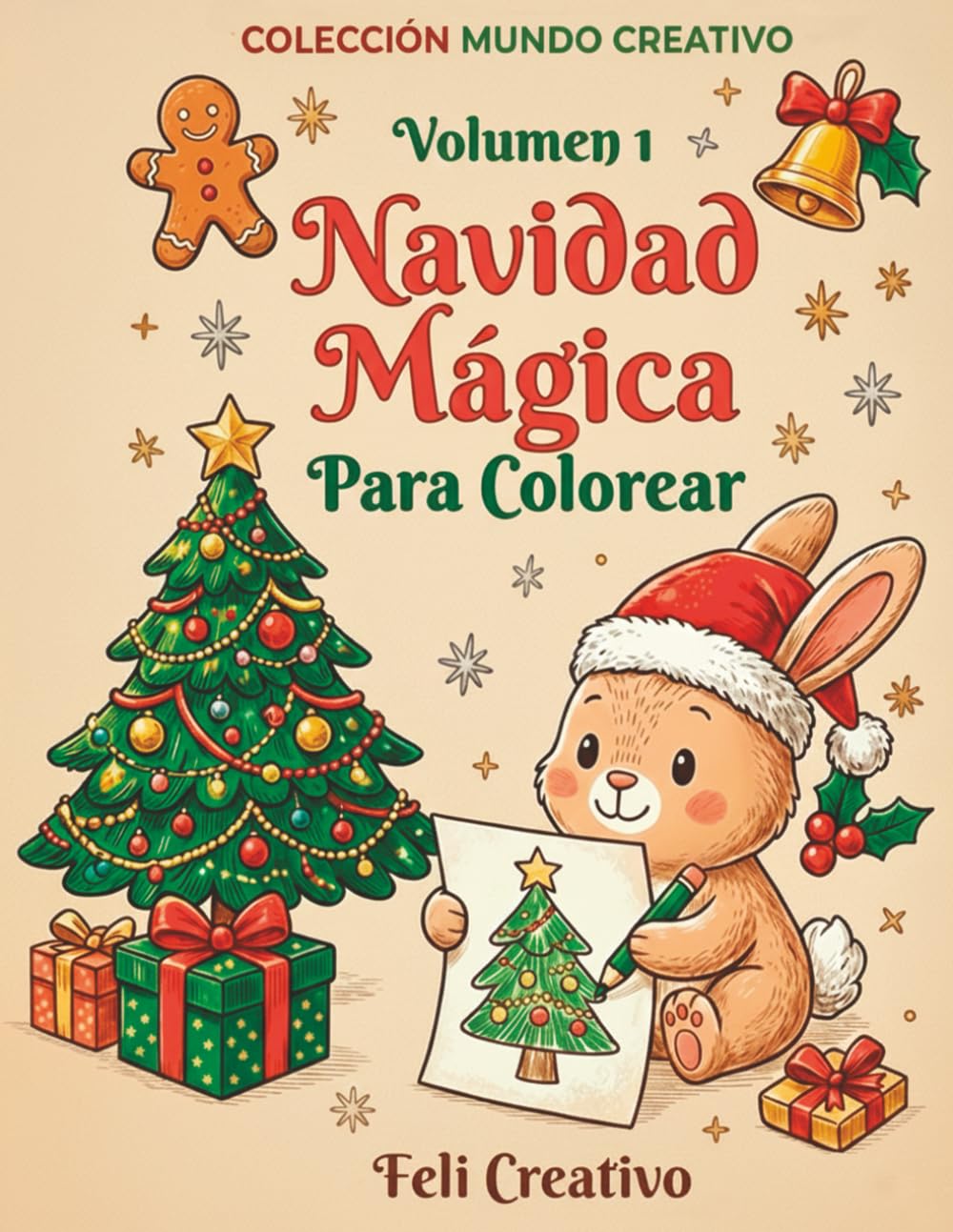 Navidad Mágica Para Colorear: Colección Mundo Creativo, Volumen 1