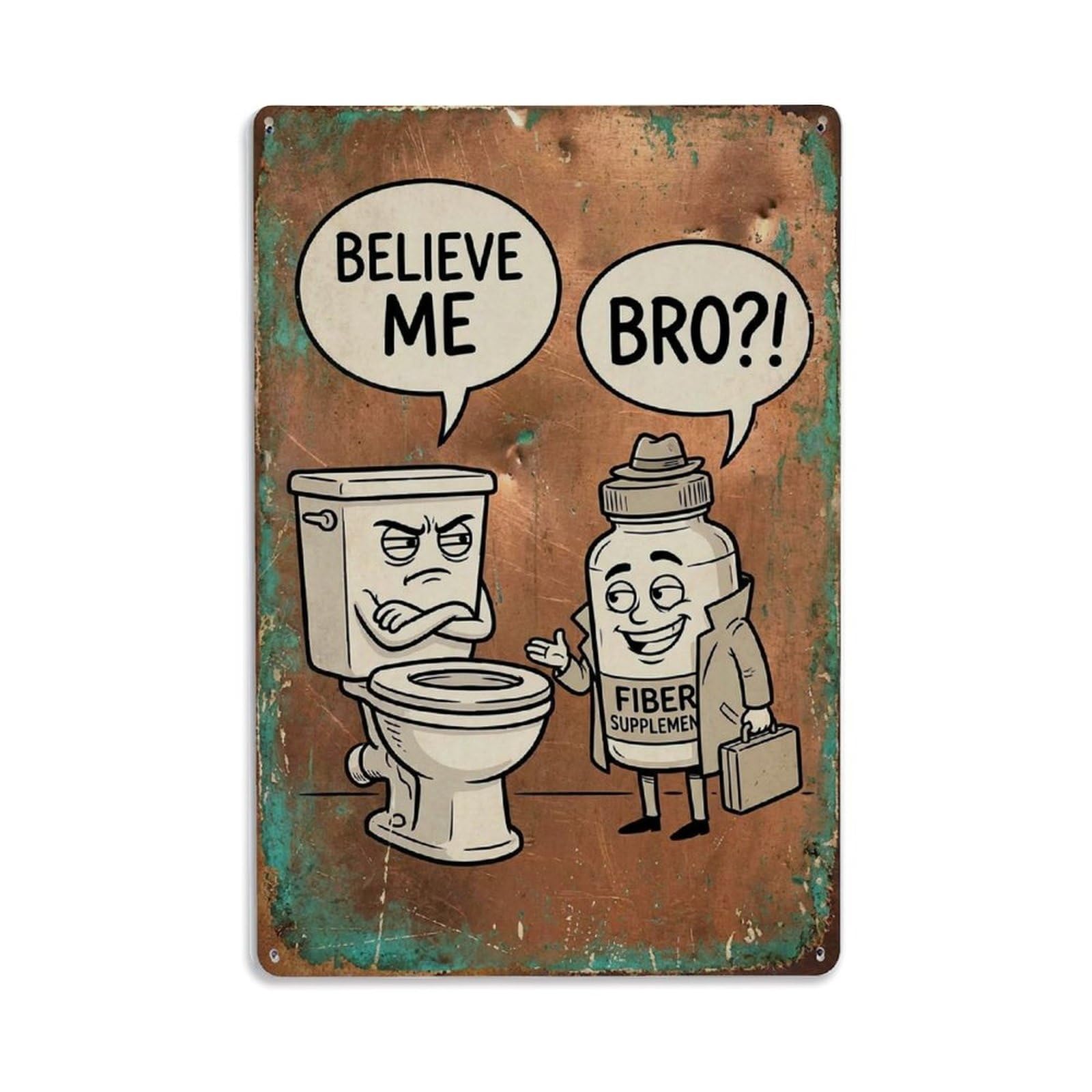 Believe Me Bro Funny Vintage Humorous Toilet Metal Tin Sign
