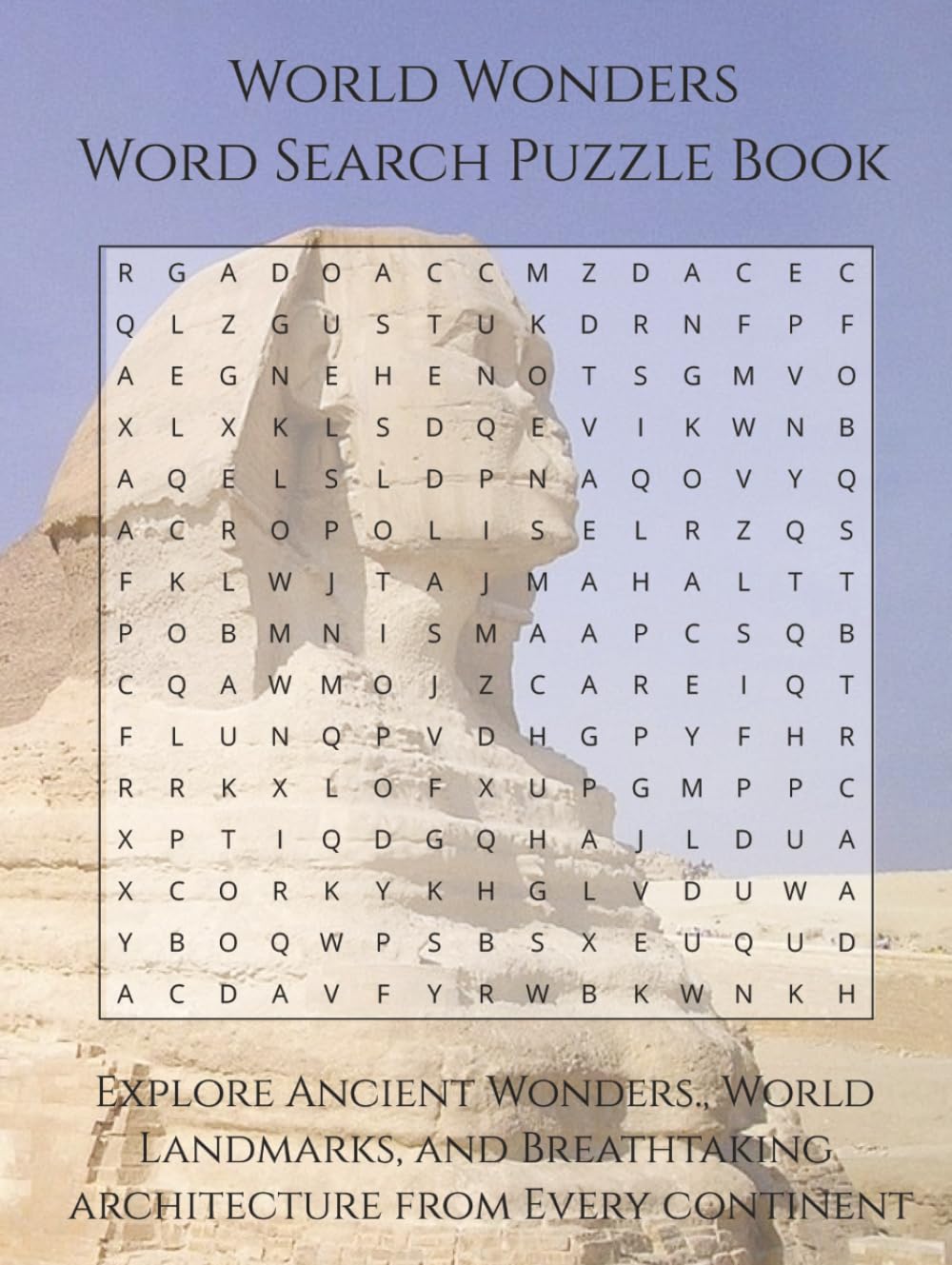 World Wonders Word Search Puzzle Book: Explore ancient wonders, world landmarks, and breathtaking architecture from every continent | 110 Pages | 55 Puzzles | 8.5 x 11 in (Travel & Discovery)