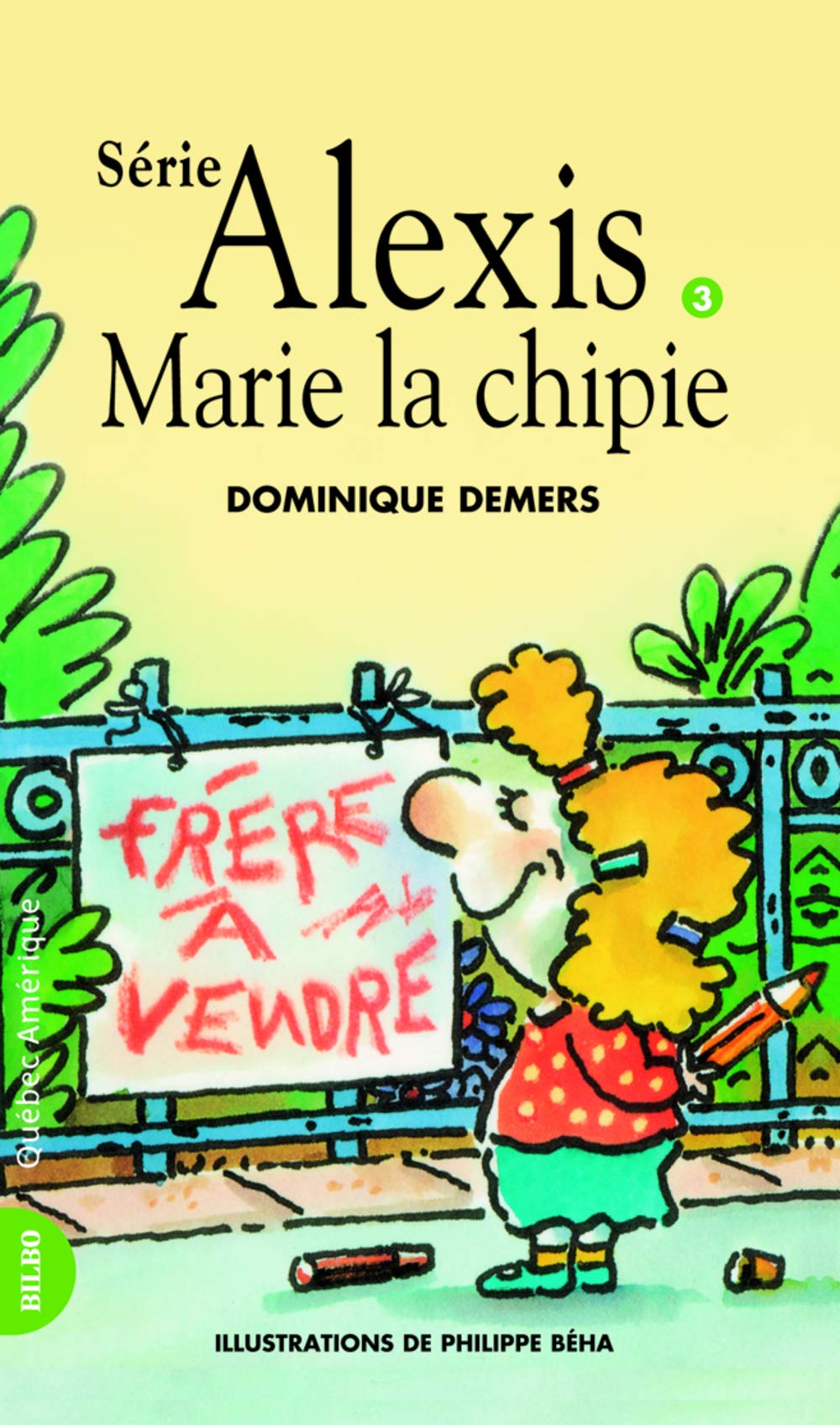 Alexis, t. 03: Marie la chipie Demers, Dominique and Béha, Philippe