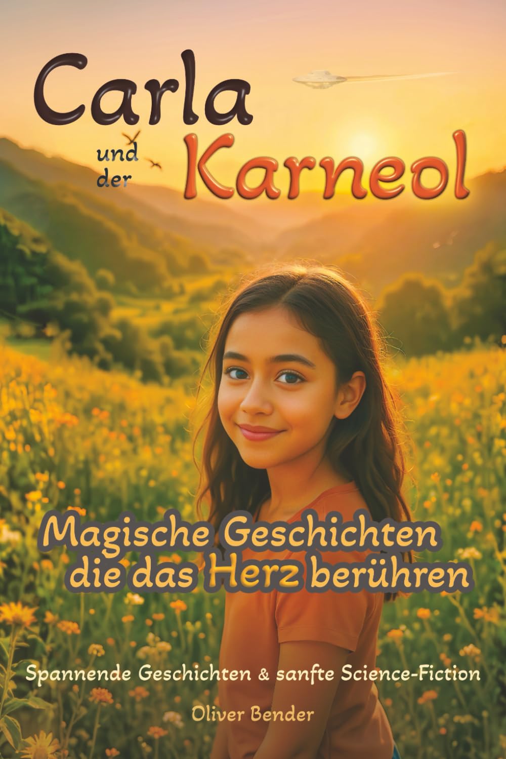 Carla und der Karneol: Magische Geschichten, die das Herz berühren