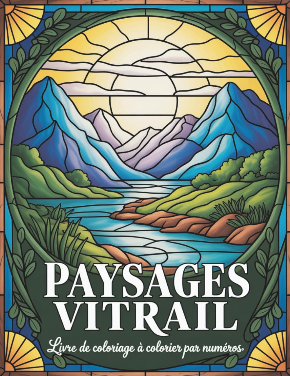 Livre de coloriage paysages vitrail par numéros: Un livre de coloriage artistique pour la détente et la créativité