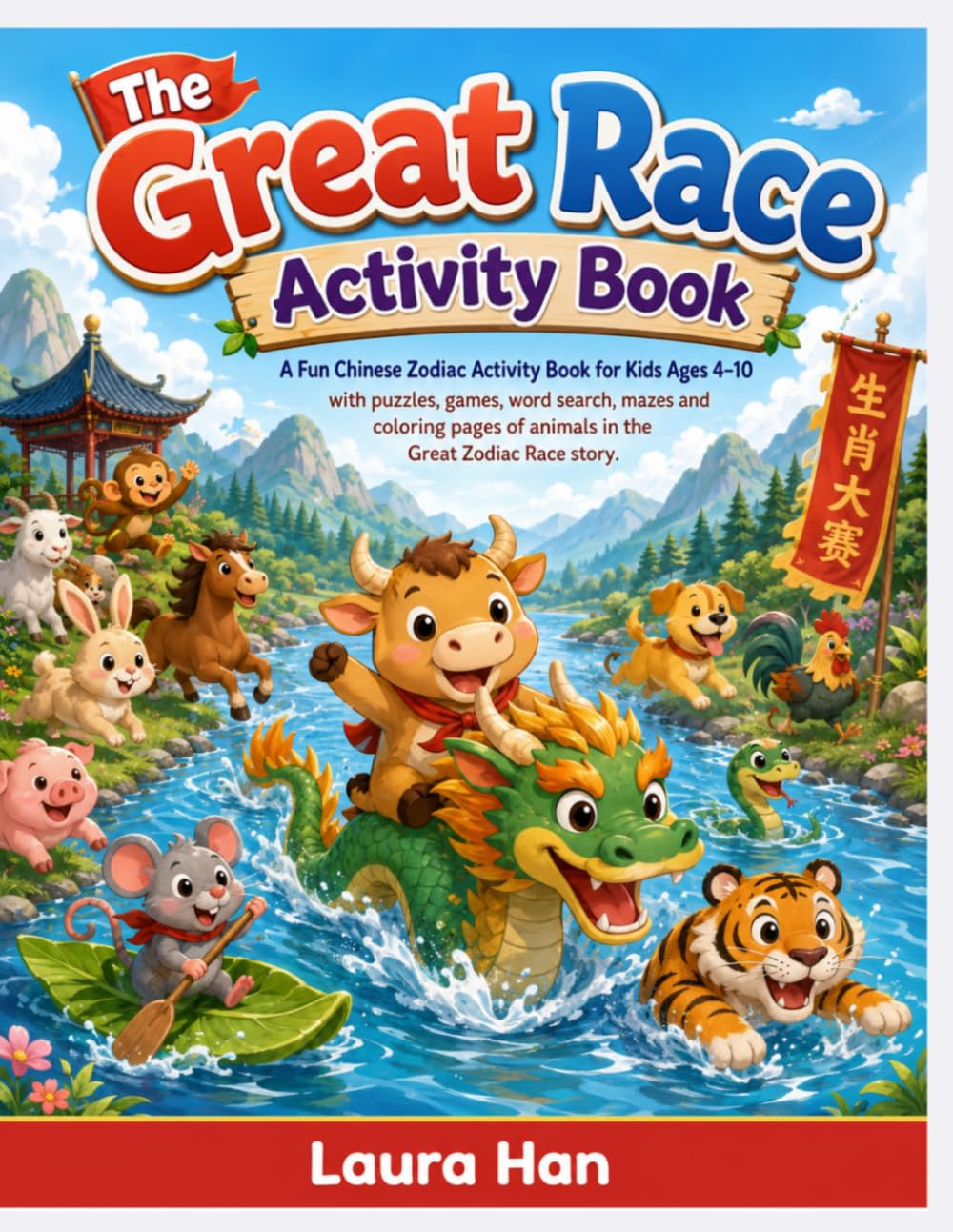 The Great Race Activity Book: A Fun Chinese Zodiac Activity Book for Kids Ages 4–10