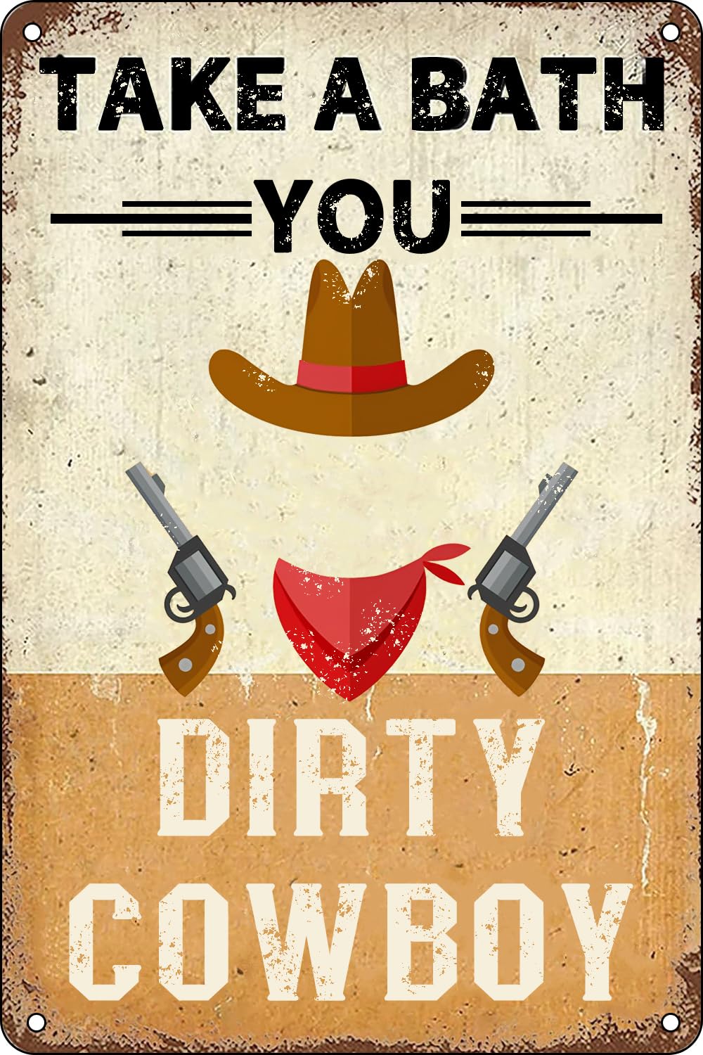 Metal Sign Vintage Cowboy Decor Take Bath You, Dirty Cowboy Sign Retro Hippie Look Art Funny Shower Bathing Tin Signs Poster 8 X 12 Inch