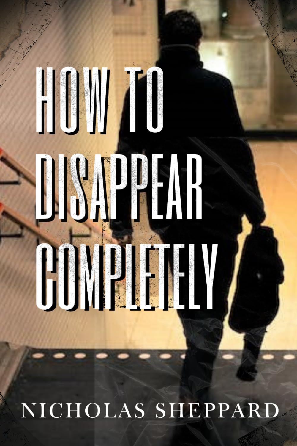 How to Disappear Completely