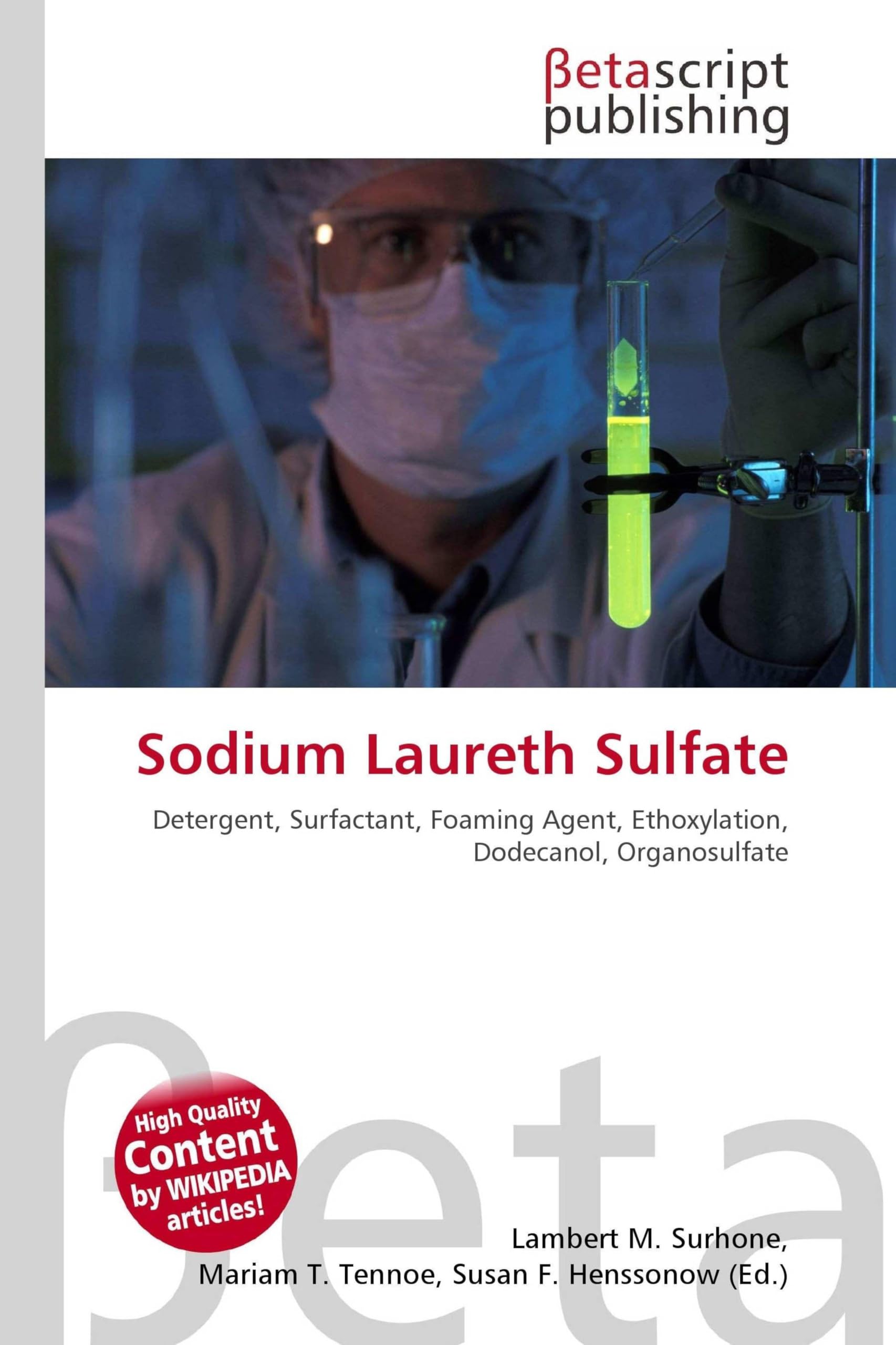 Sodium Laureth Sulfate: Detergent, Surfactant, Foaming Agent, Ethoxylation, Dodecanol, Organosulfate