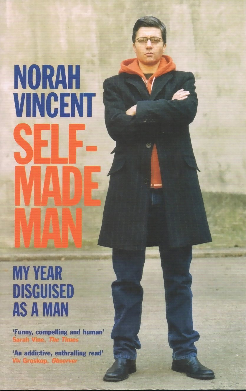 Self-Made Man : My Year Disguised as a Man
