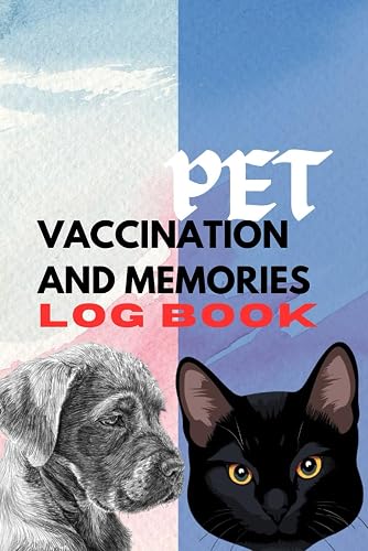 Pet Vaccination and Memories Log Bank: Animal Immunization Schedule Record Vaccine Shot Tracker for Dog Cat Horse