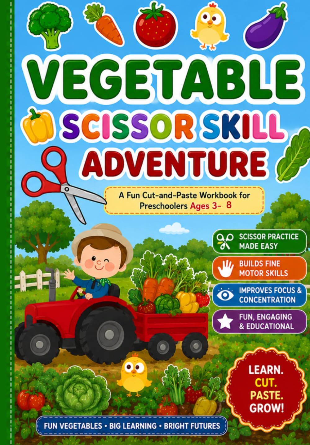 VEGETABLE SCISSOR SKILL ADVENTURE: Cut and Paste Workbook for Kids Ages 3-8 | Preschool Scissor Skills & Cutting Practice Activities
