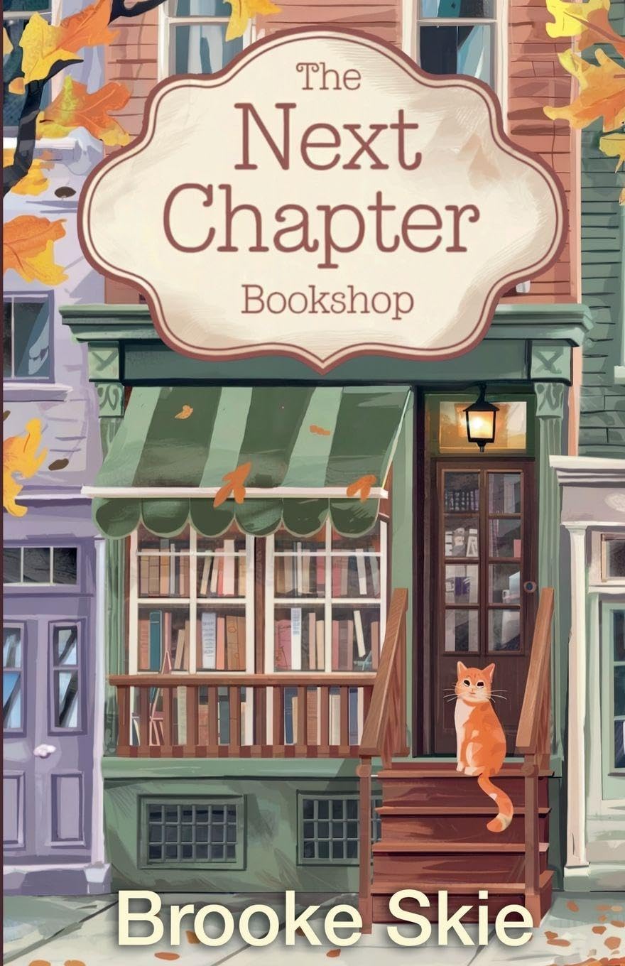 The Next Chapter Bookshop: A heartwarming cozy small town romance with a touch of magic!: 1 (Leafwood Falls)