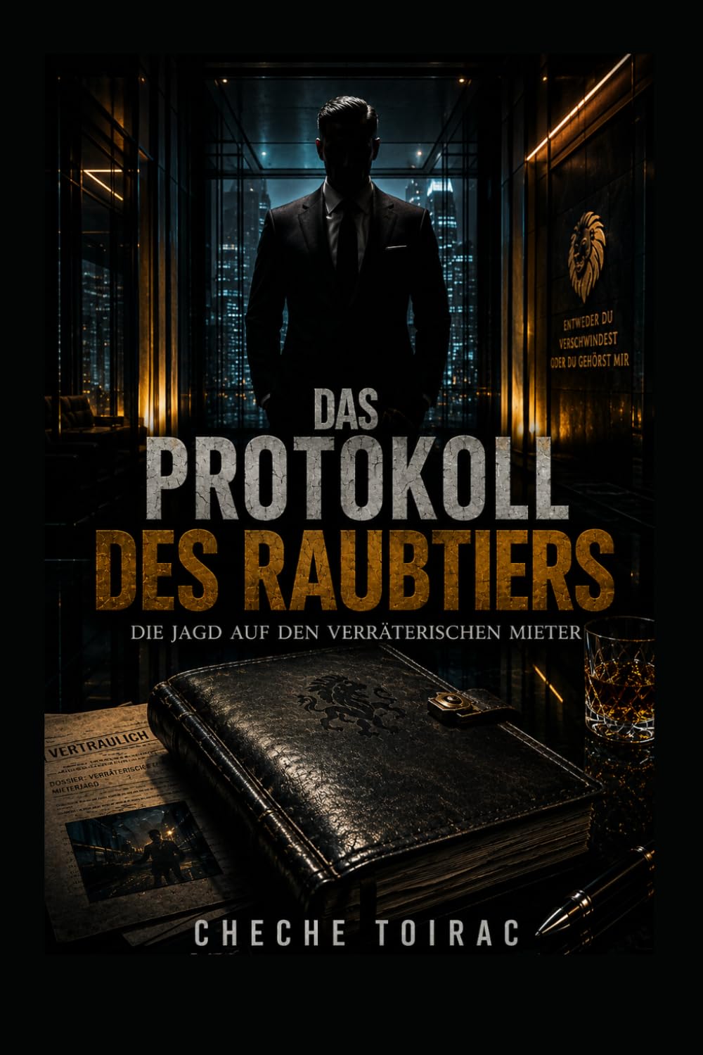 DAS PROTOKOLL DES RAUBTIERS: Die Jagd auf den verräterischen Mieter