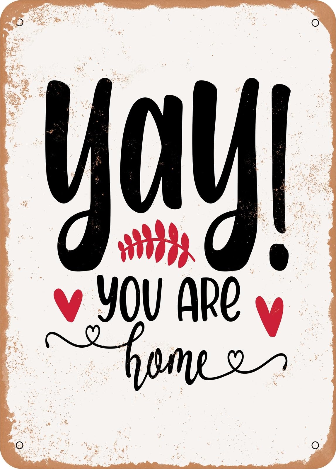 Miaomansenstore Metal Sign - Yay You Are Home - Vintage Rusty Look Home Decor