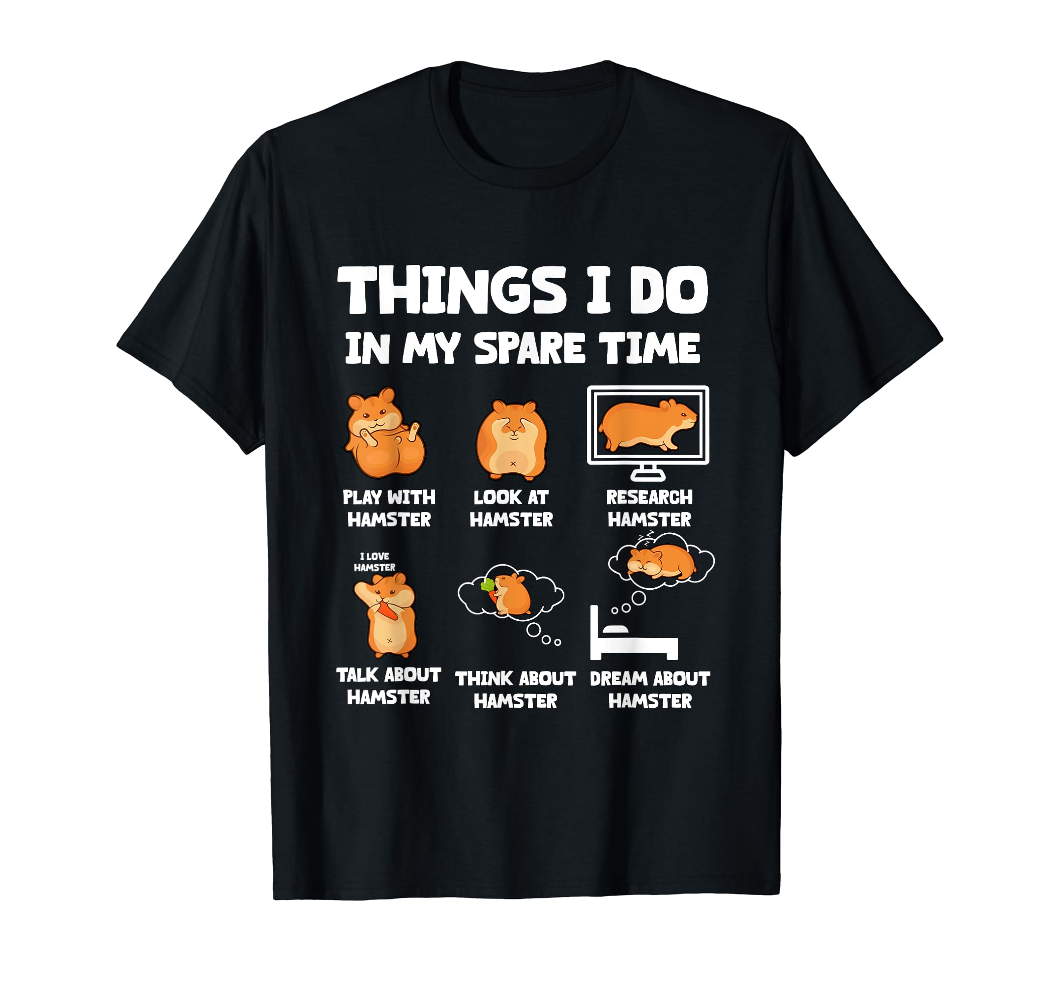 Things I Do In My Spare Time Hamster HammyPet Lovers T-Shirt