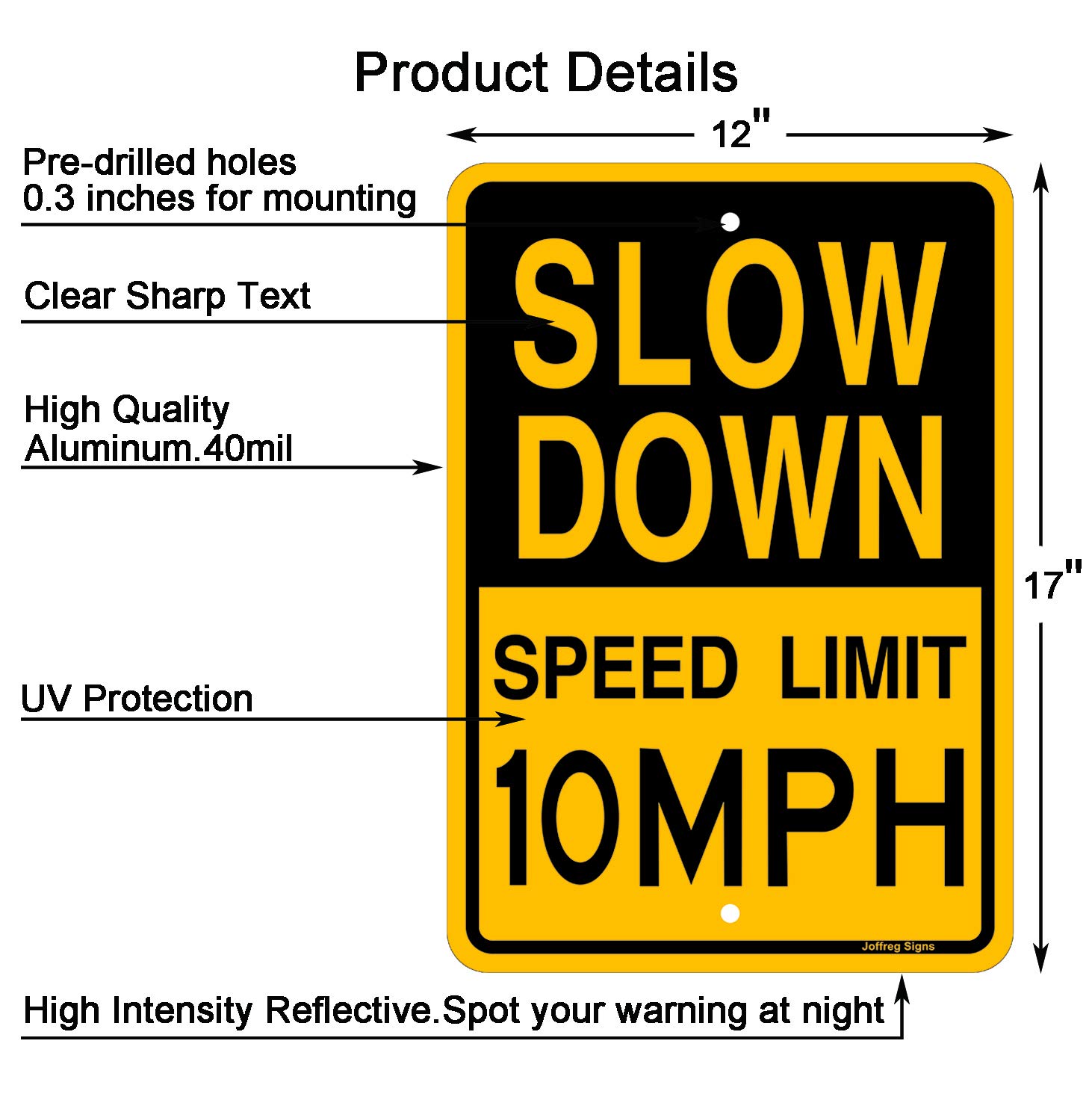 Joffreg Slow Down Speed Limit 10 MPH, 17 x 12 pulgadas, aluminio reflectante