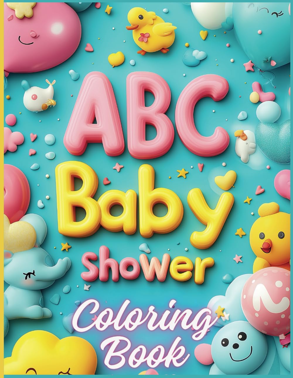 ABC Baby Shower Coloring Book: Fun and Adorable Alphabet Coloring Pages for Moms-to-Be and Kids: Learn the Alphabet with 26 Baby-Themed Coloring Pages ... Gifts, Party Activities, and Relaxation