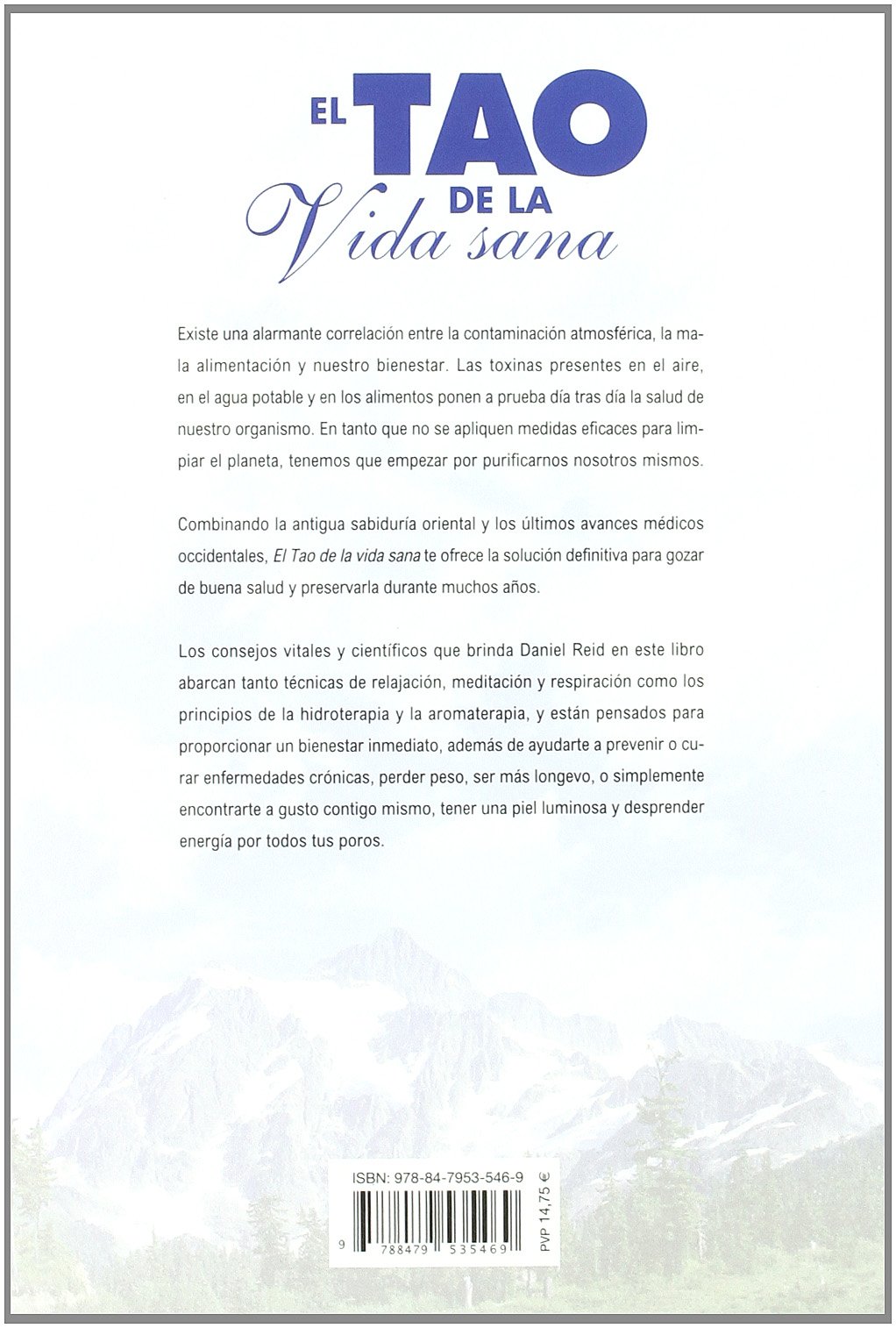 El tao de la vida sana: la manera natural de purificar tu cuerpo para conseguir salud y longevidad (Medicina alternativa)