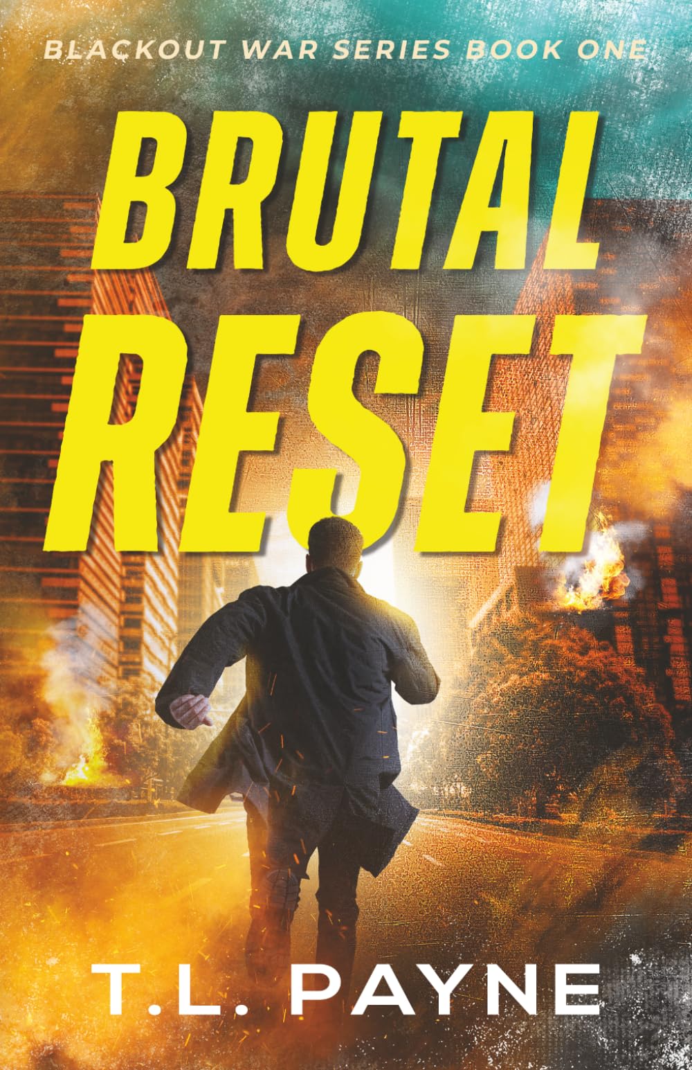 Brutal Reset: A Post Apocalyptic EMP Survival Thriller (Blackout War Series, Book 1)