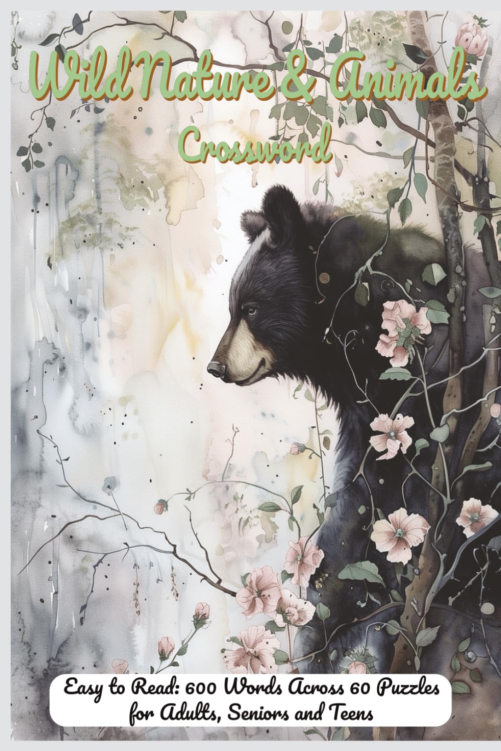 Wild Nature and Animals Crossword: Wildlife, Safari Creatures and Jungle (Outdoor Quest Crossword Series)