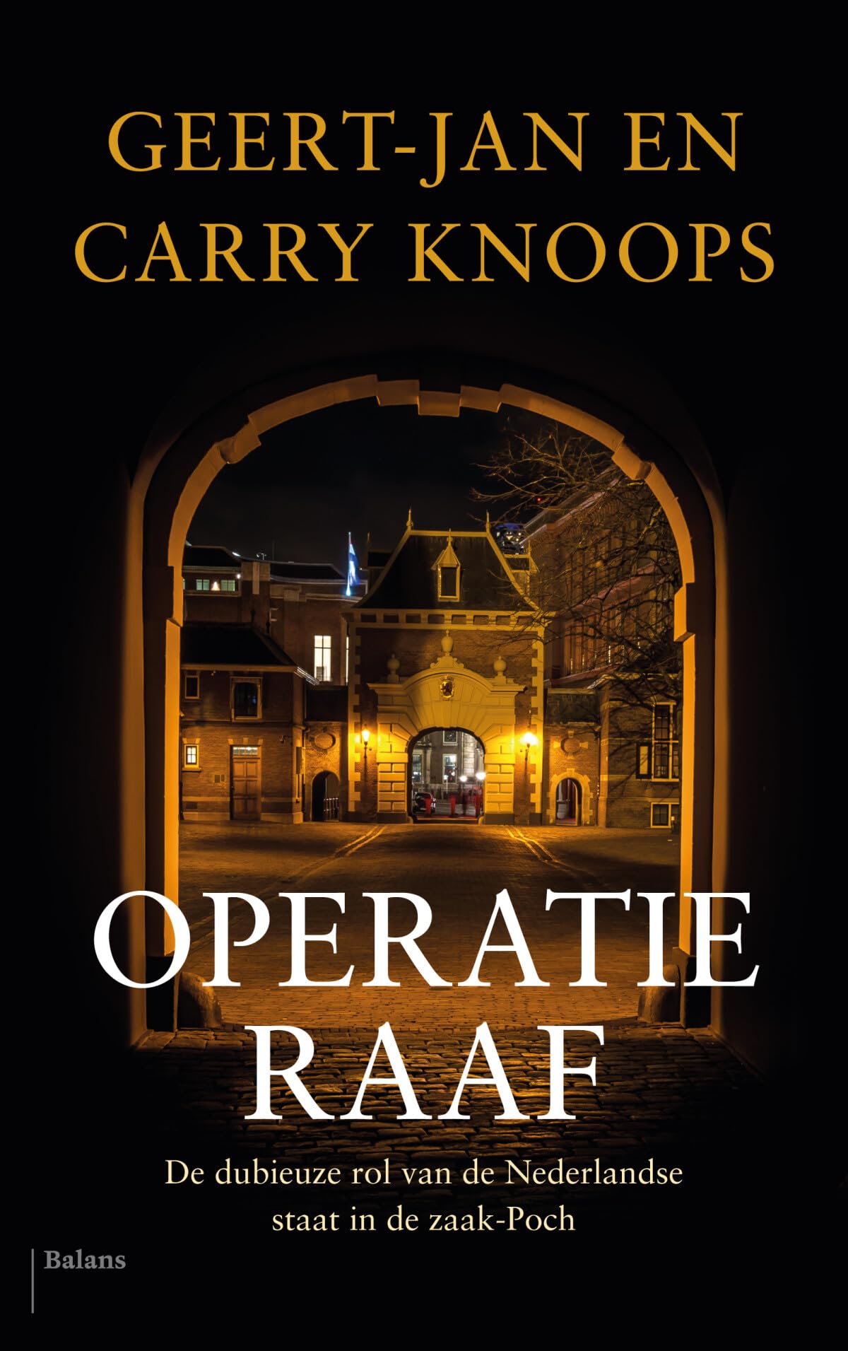 Operatie Raaf: De dubieuze rol van de Nederlandse staat in de zaak-Poch