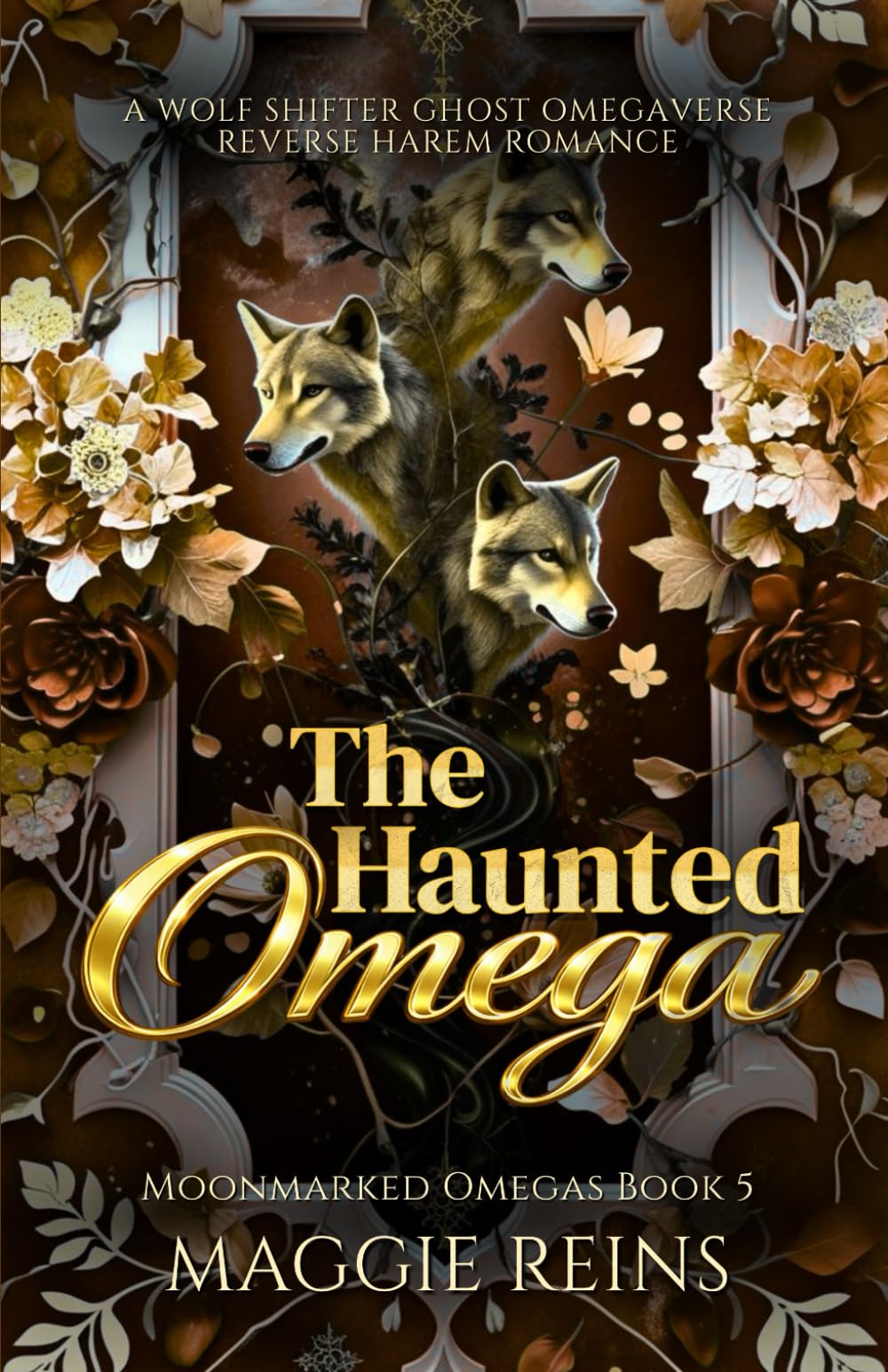 The Haunted Omega: A Wolf Shifter Ghost Omegaverse Reverse Harem Romance (Moonmarked Omegas)