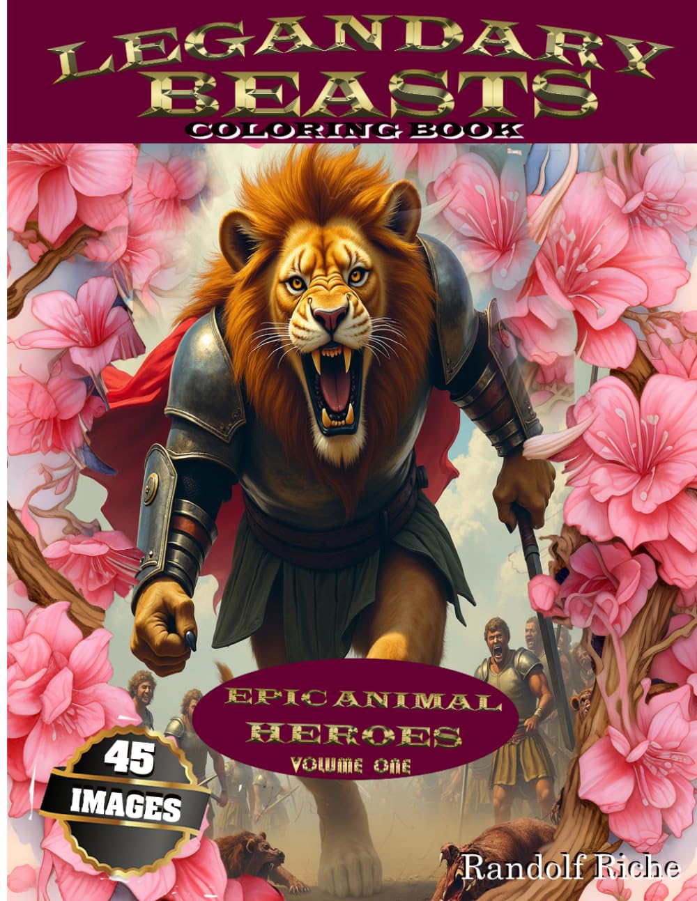 Legendary Beasts: Epic Animal Heroes to Color