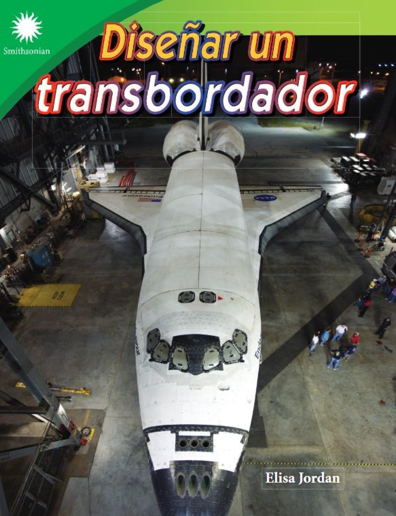 Disenar un transbordador (Smithsonian: Informational Text) (Spanish Edition)