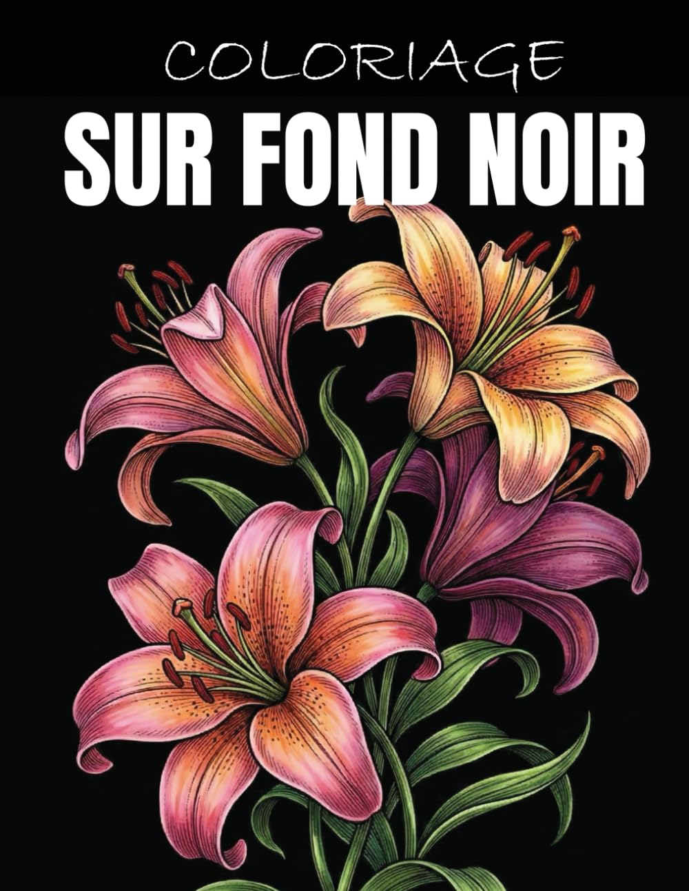 Coloriage sur fond noir: Fleurs magnifiques à colorier pour la détente et la relaxation