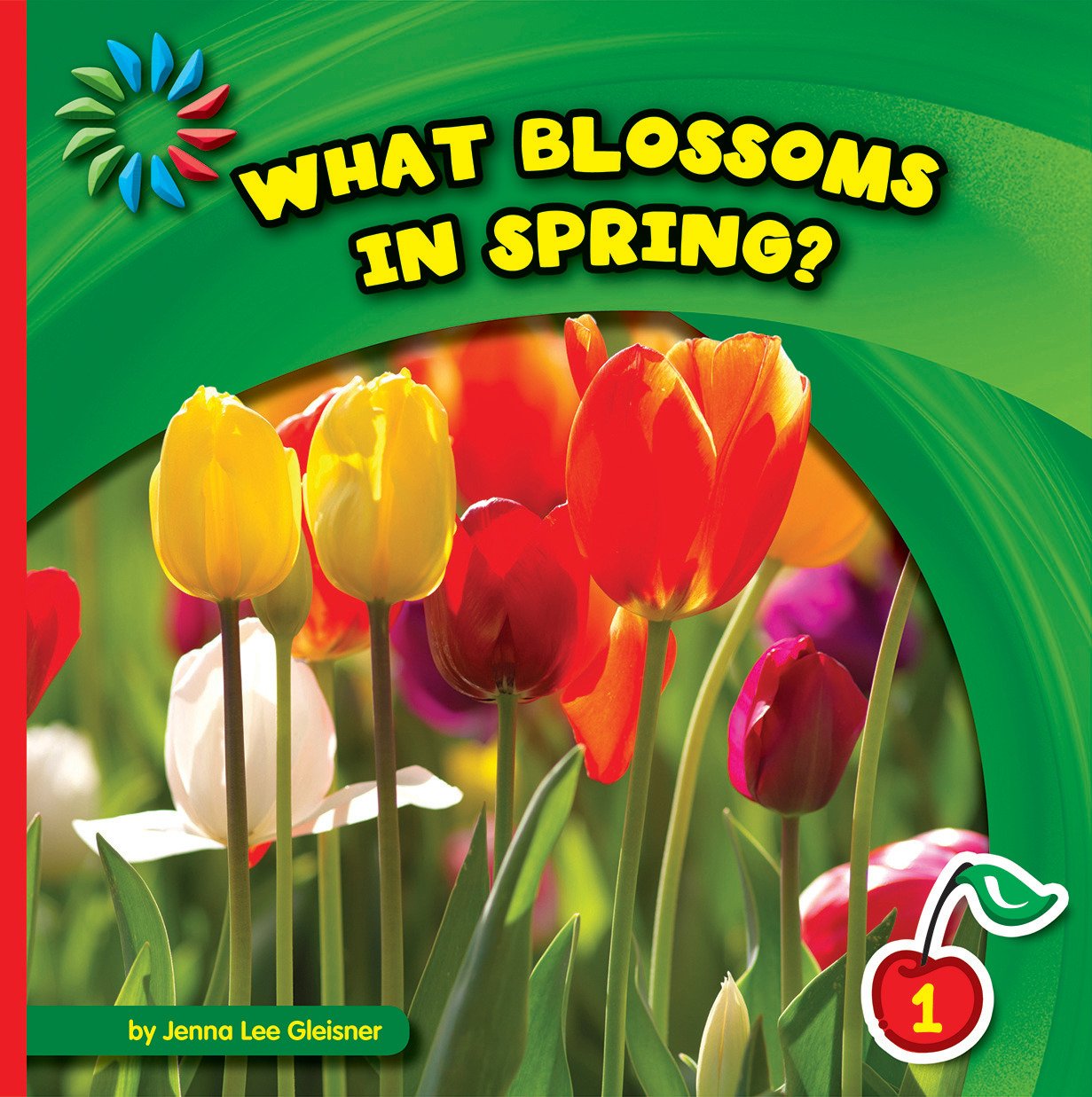 What Blossoms in Spring? (21st Century Basic Skills Library: Level 1: Let's Look at Spring)