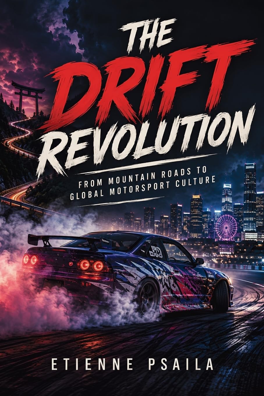 The Drift Revolution: From Mountain Roads to Global Motorsport Culture