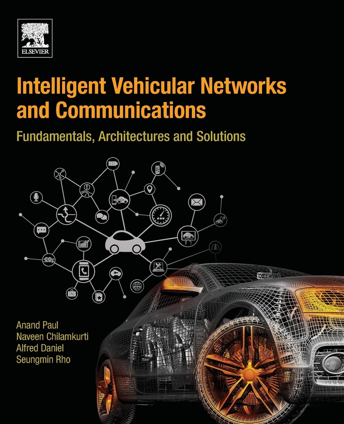 Buy Intelligent Vehicular Networks and Communications: Fundamentals, Architectures and Solutions — BookShops.in