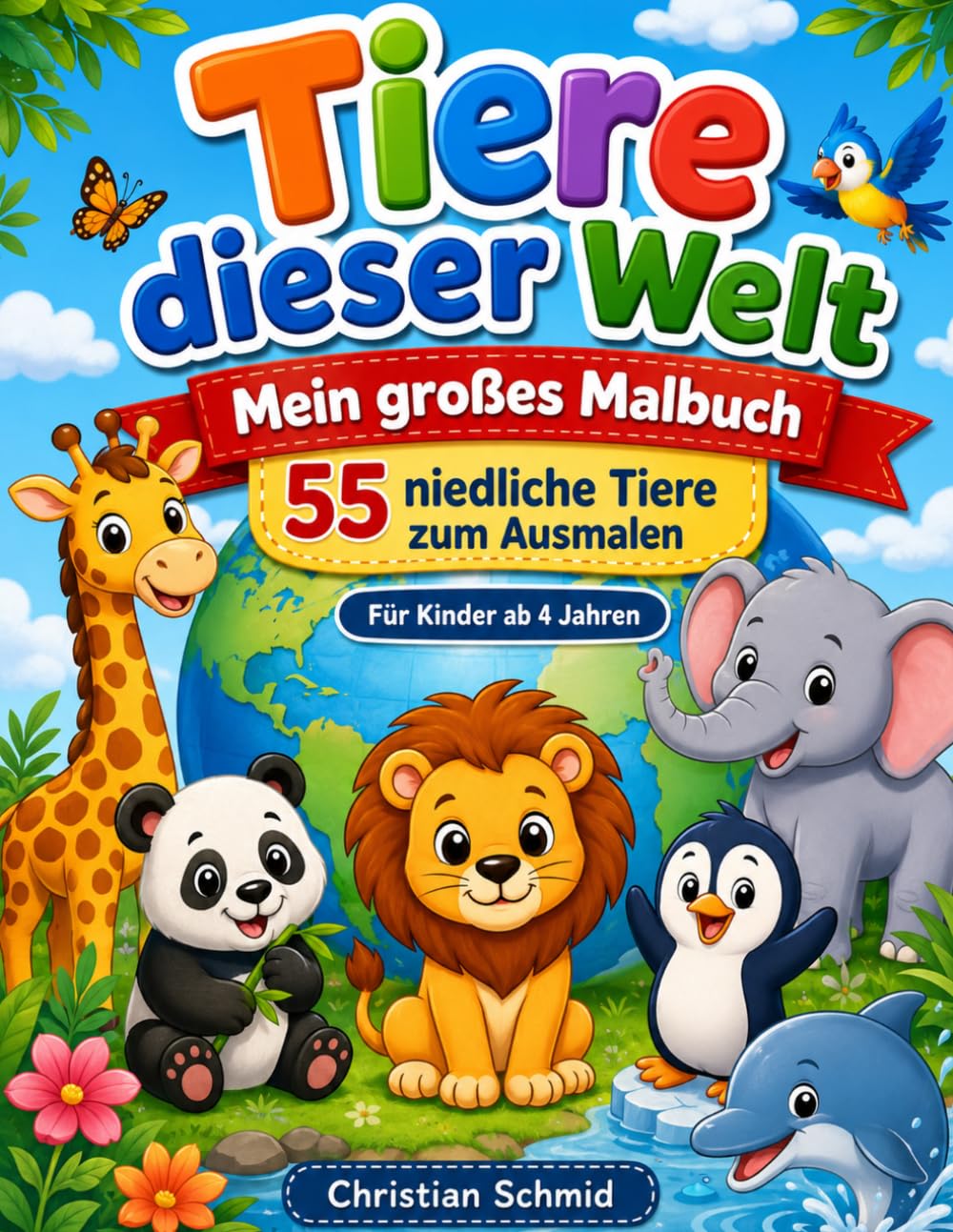 Tiere dieser Welt: Mein großes Malbuch