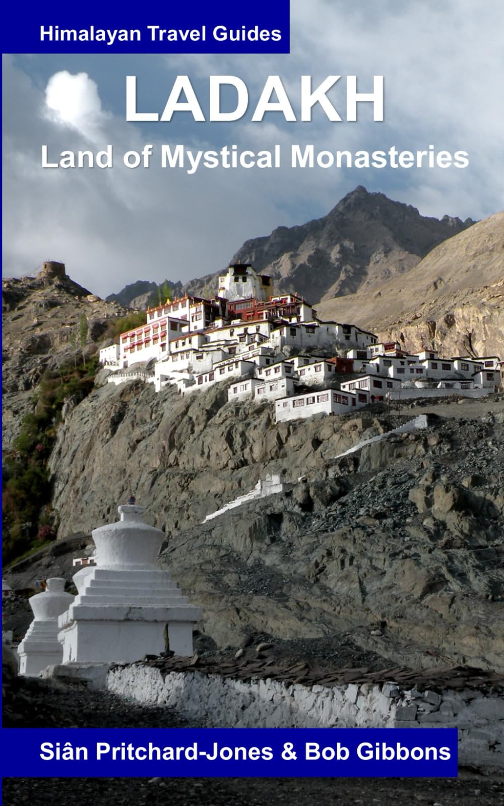 Ladakh: Land of Mystical Monasteries (Himalayan Travel Guides)