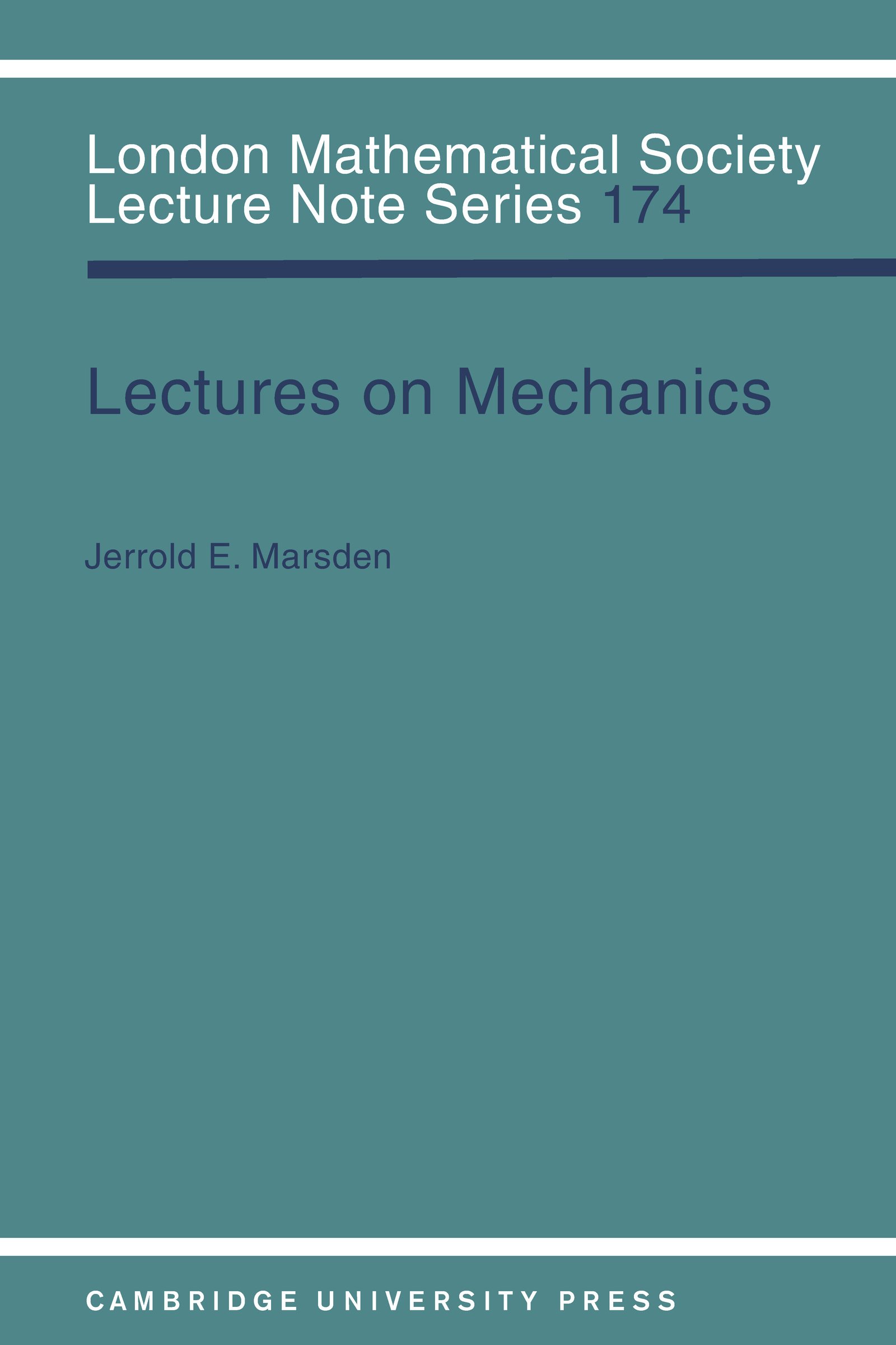 Lectures on Mechanics (London Mathematical Society Lecture Note Series Book 174)