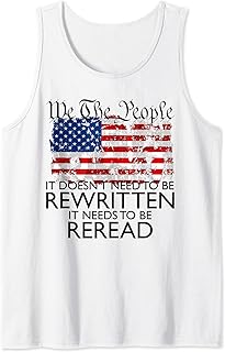We The People It Needs To Be Reread Patriotic Constitution Tank Top