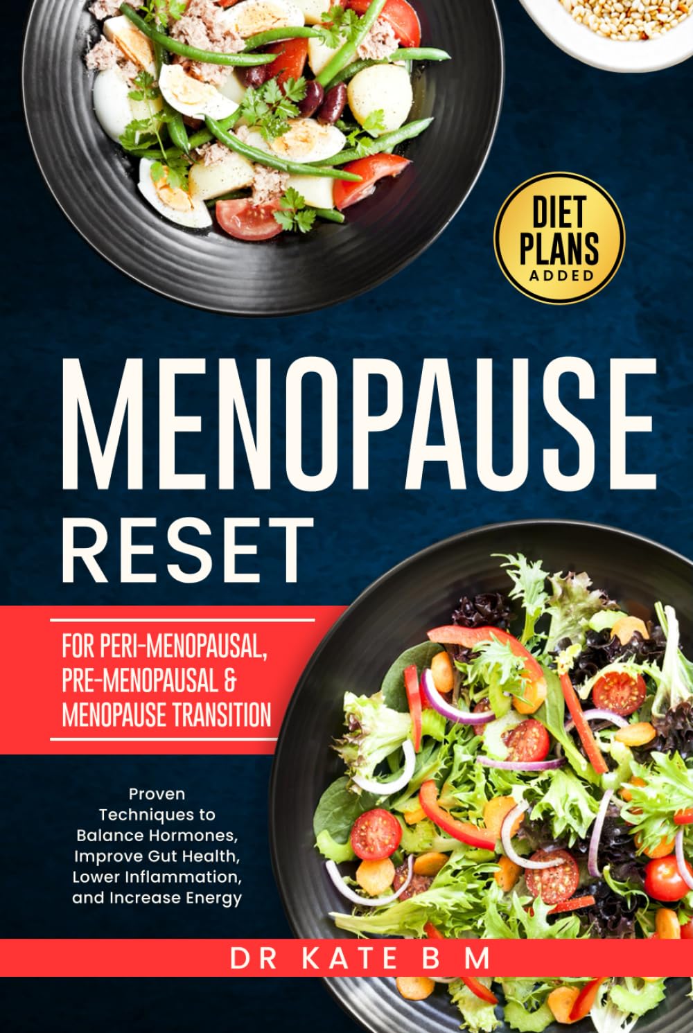 Menopause Reset with an Anti inflammatory Diet: Proven Techniques to Balance Hormones, Improve Gut Health, Lower Inflammation and Increase Energy