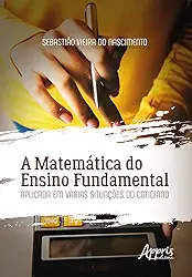 A matemática do ensino fundamental aplicada em várias situações do cotidiano