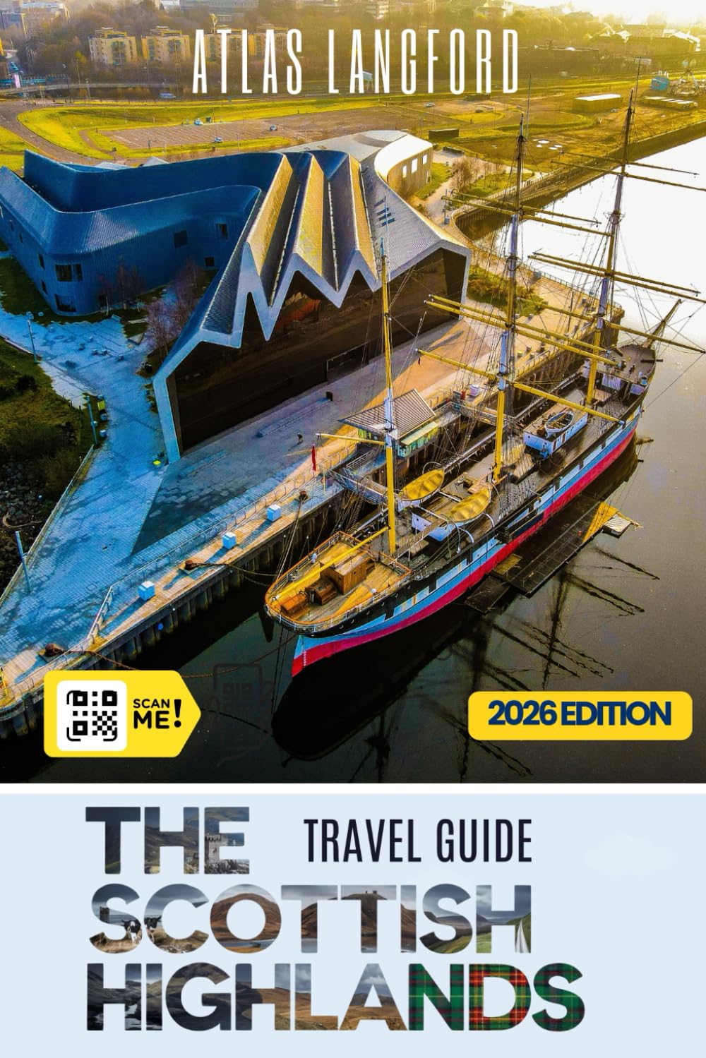 The Scottish Highlands Travel Guide: Where to Go, What to See, and How to Make It Count (Gray Version)