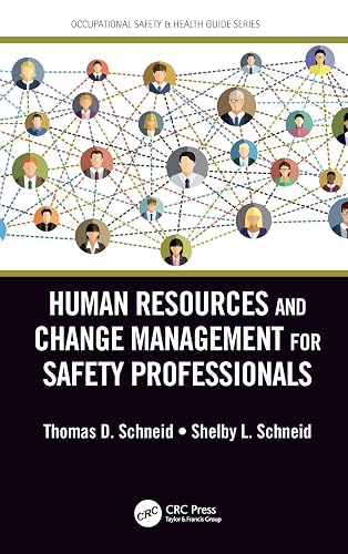 Human Resources and Change Management for Safety Professionals (Occupational Safety &amp; Health Guide Series)