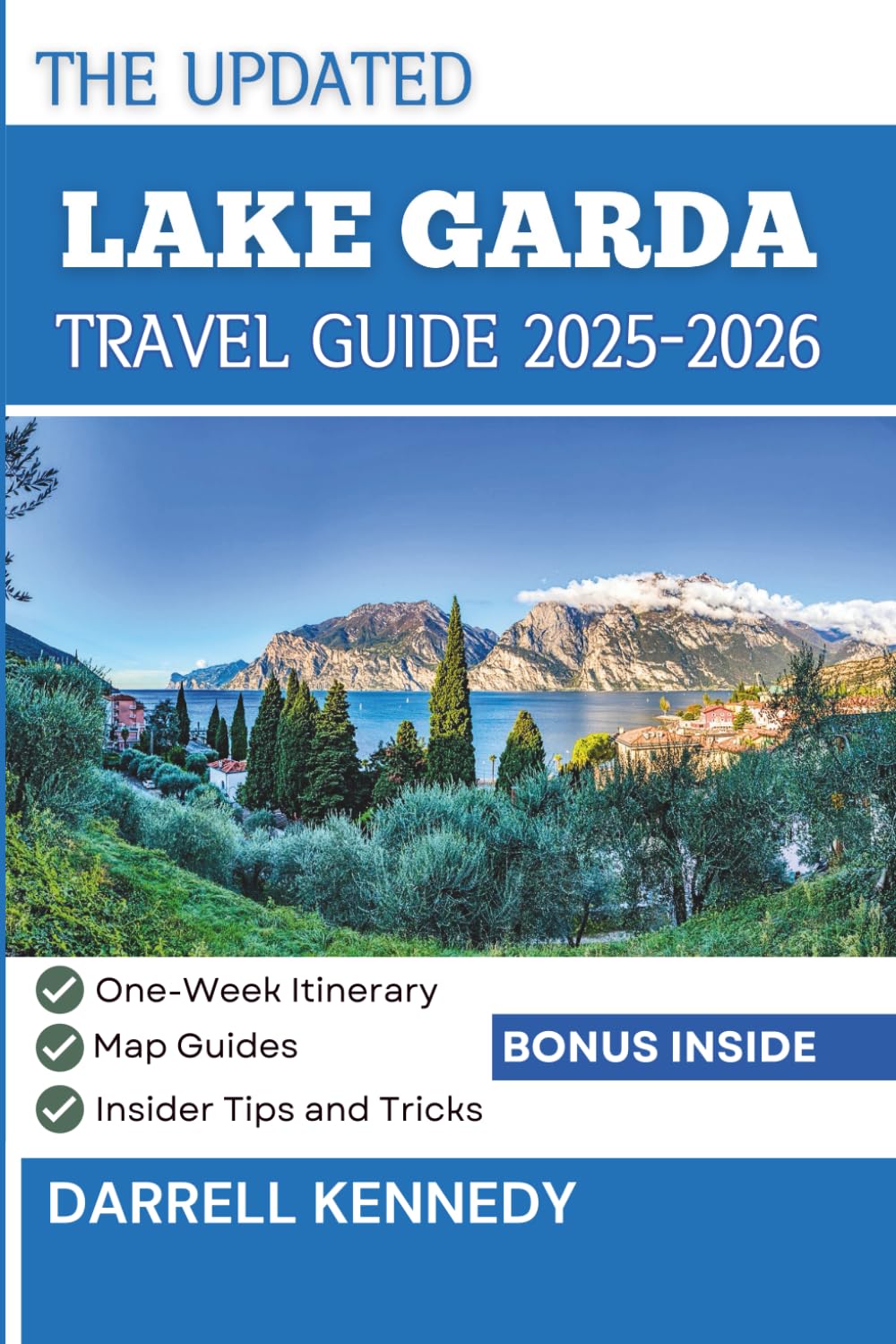 LAKE GARDA TRAVEL GUIDE 2025-2026 (Full Colour Edition): Everything You Must Know for an Unforgettable Trip.