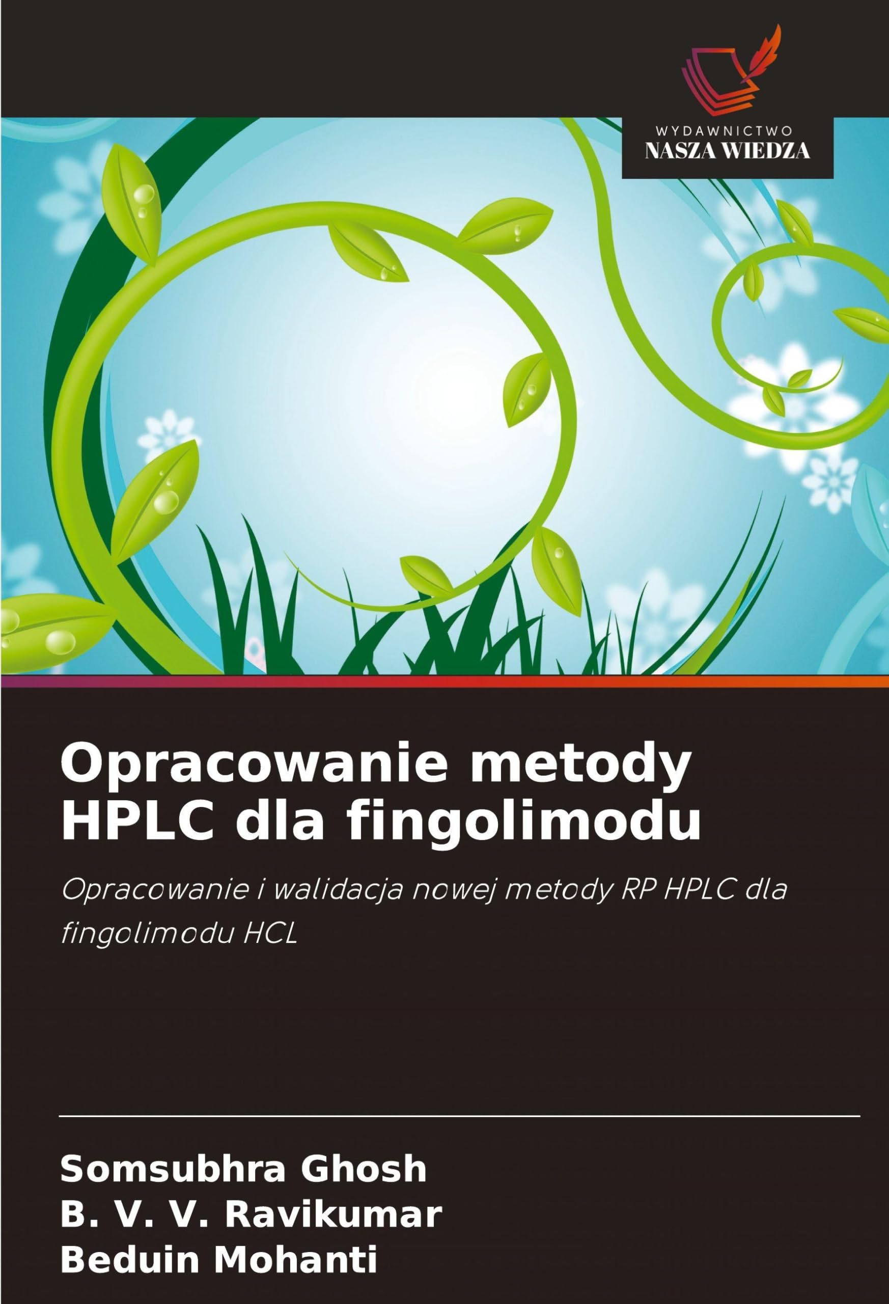 Opracowanie metody HPLC dla fingolimodu: Opracowanie i walidacja nowej metody RP HPLC dla fingolimodu HCL