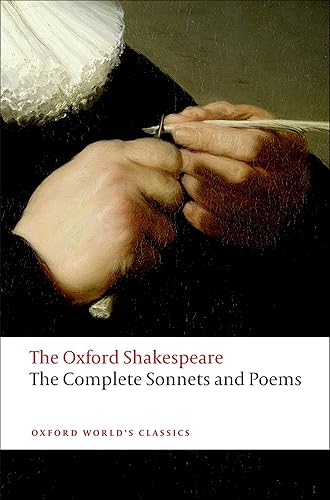 Complete Sonnets and Poems: The Oxford ShakespeareThe ^AComplete Sonnets and Poems (Oxford World's Classics)