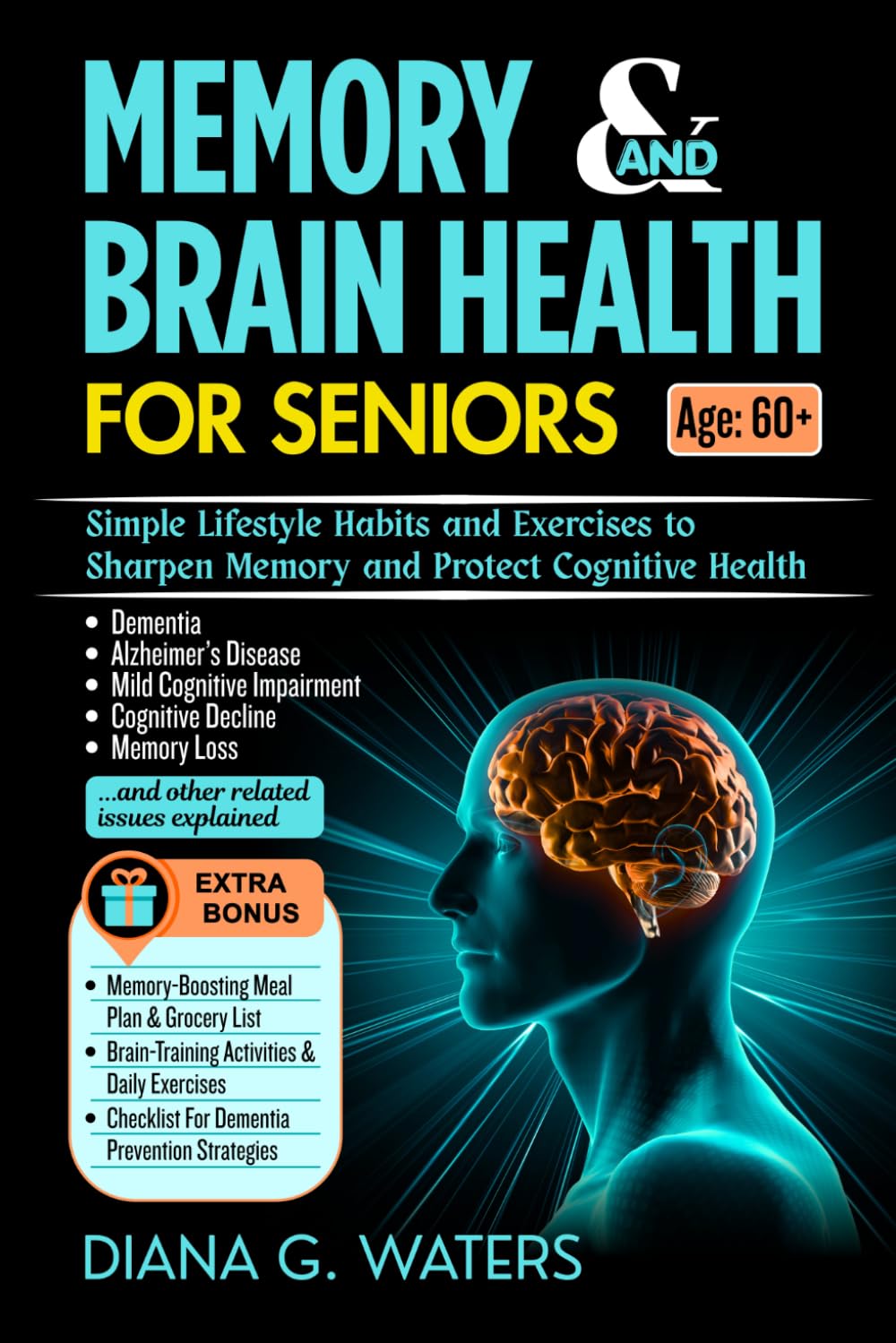 Memory and Brain Health for Seniors: Simple Lifestyle Habits and Exercises to Sharpen Memory and Protect Cognitive Health (Healthy Aging for Seniors Over 60)