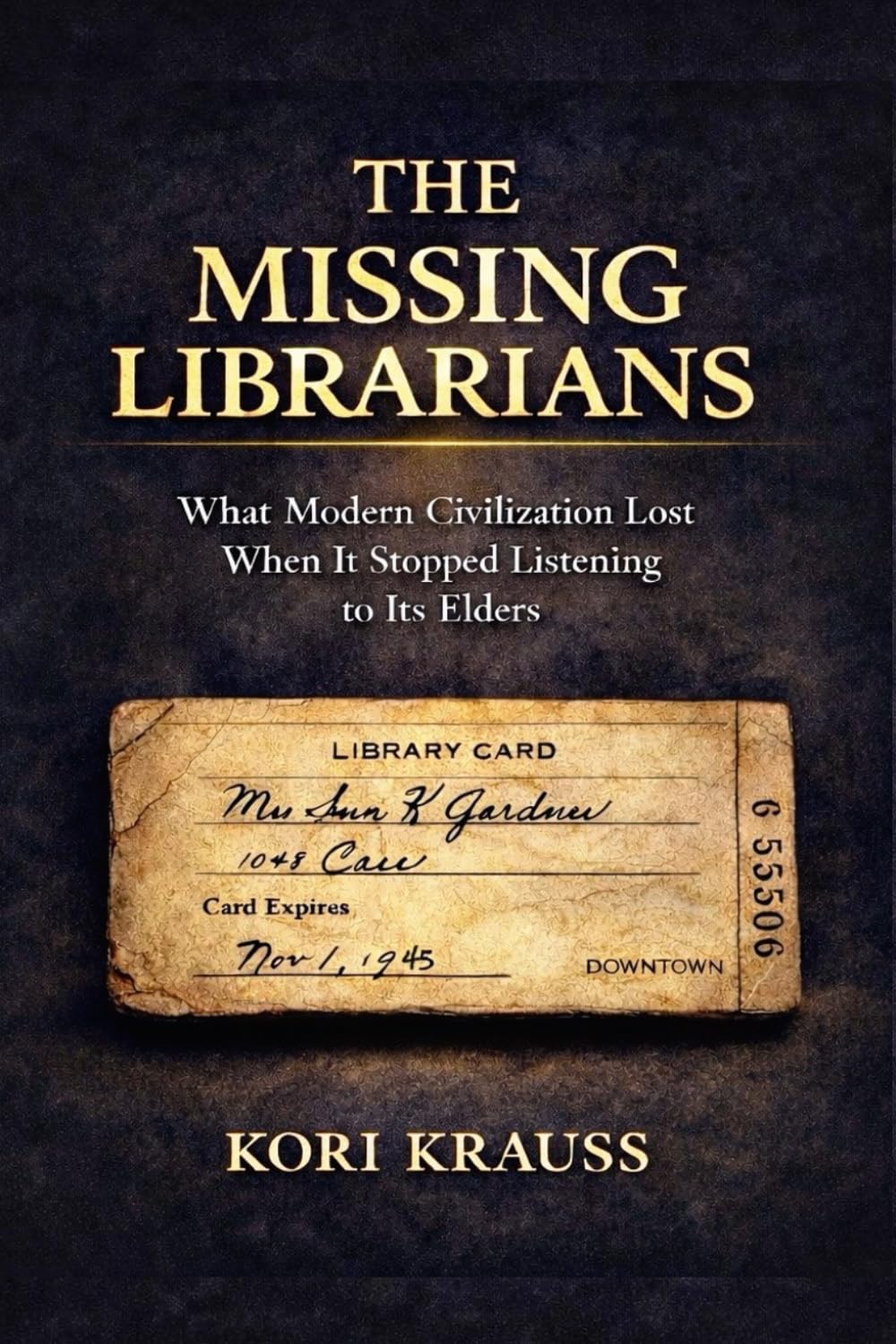 The Missing Librarians: What Modern Civilization Lost When It Stopped Listening to Its Elders