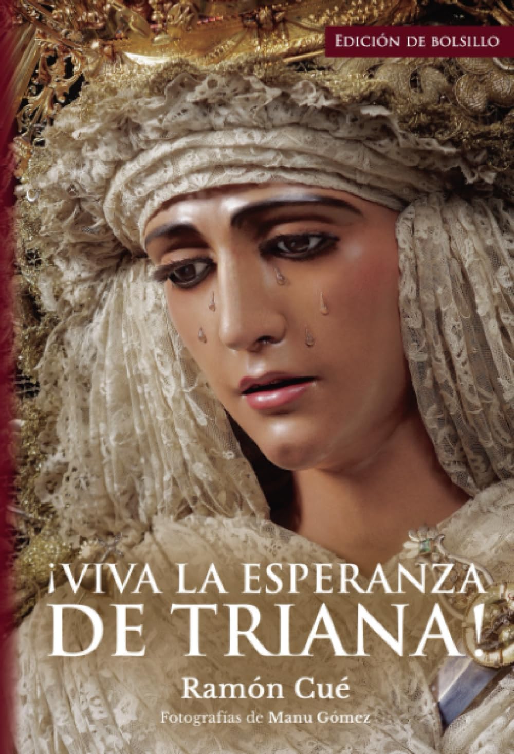 ¡VIVA LA ESPERANZA DE TRIANA! Del padre Ramón Cué (Edición de Bolsillo): Edición bolsillo