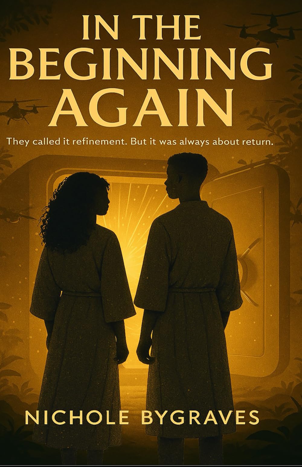 In The Beginning Again: They called it refinement. But it was always about return. (Awakening a Generation of Kings)