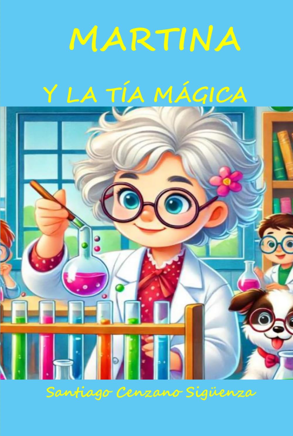 MARTINA Y LA TÍA MÁGICA (MARTINA: PASADO, PRESENTE Y FUTURO)