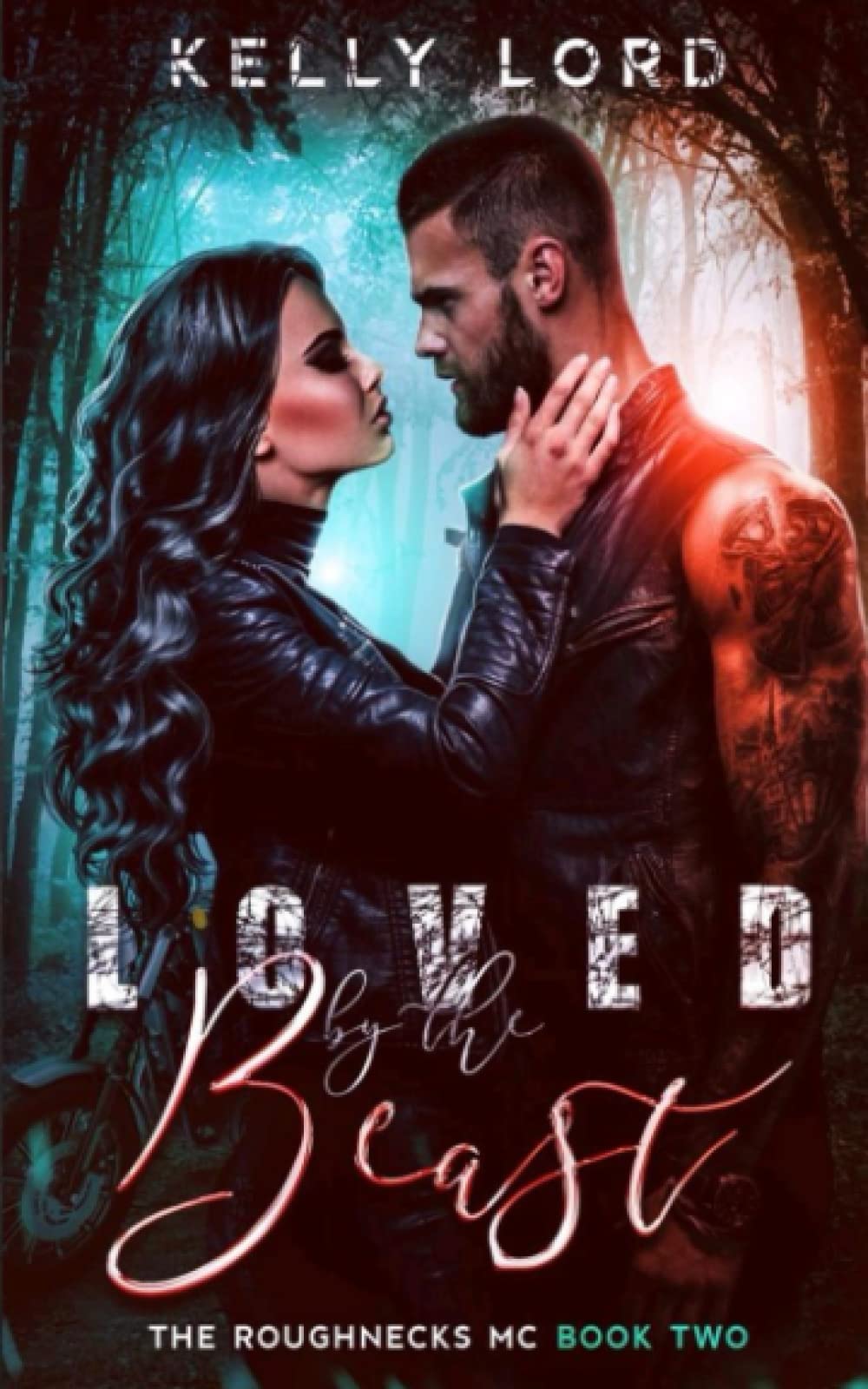 Loved By the Beast: The Roughnecks MC Book 2